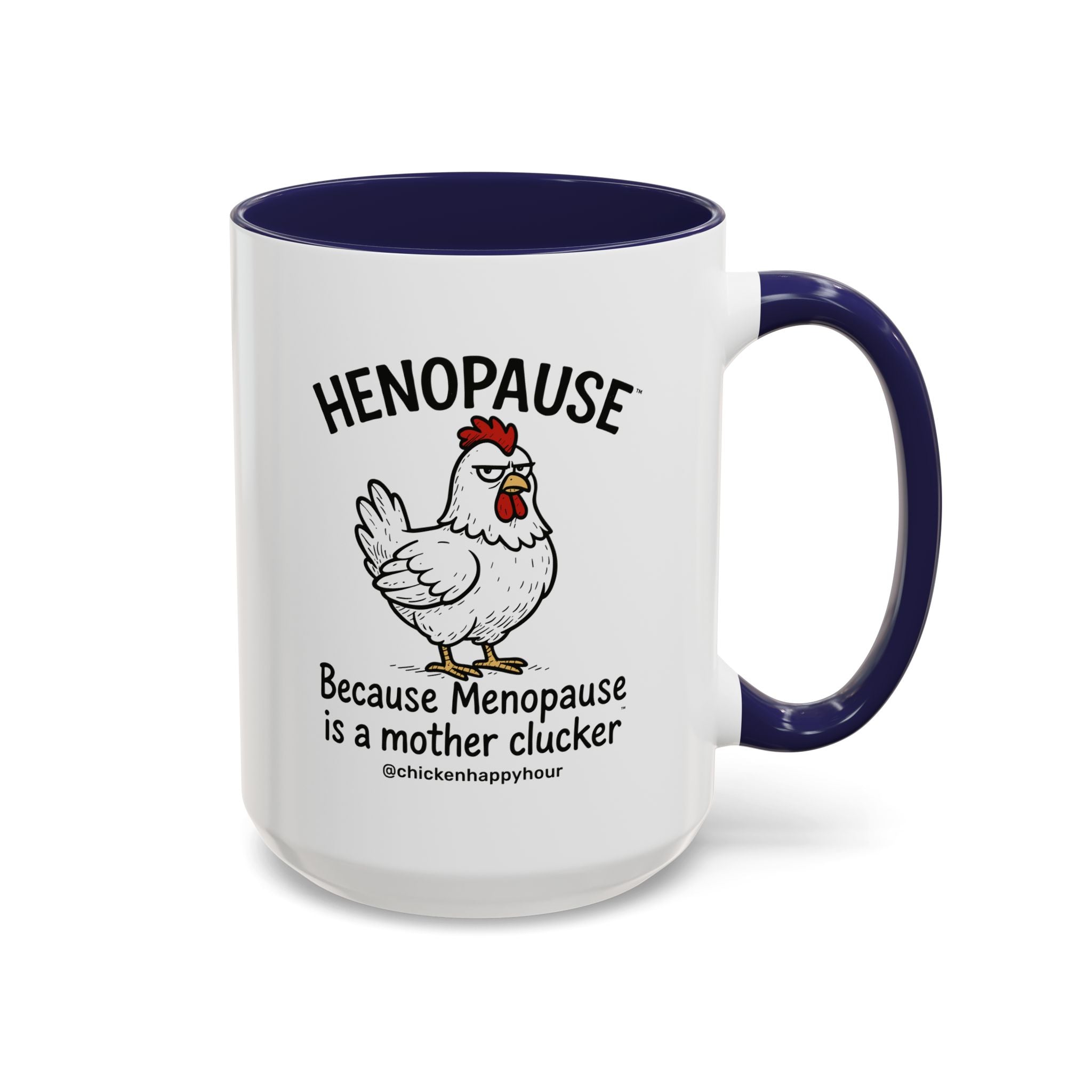 Henopause™ Because Coffee Mug
