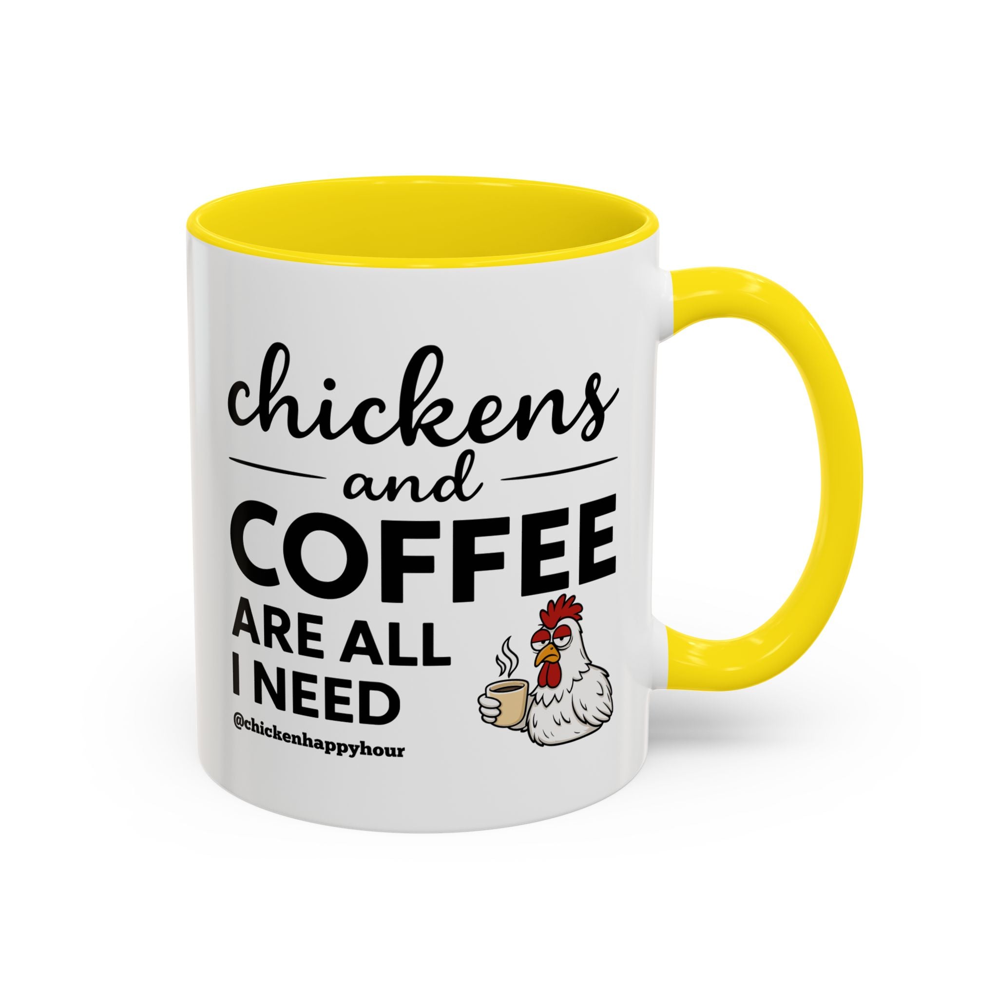 Chickens and Coffee are All I Need Coffee Mug