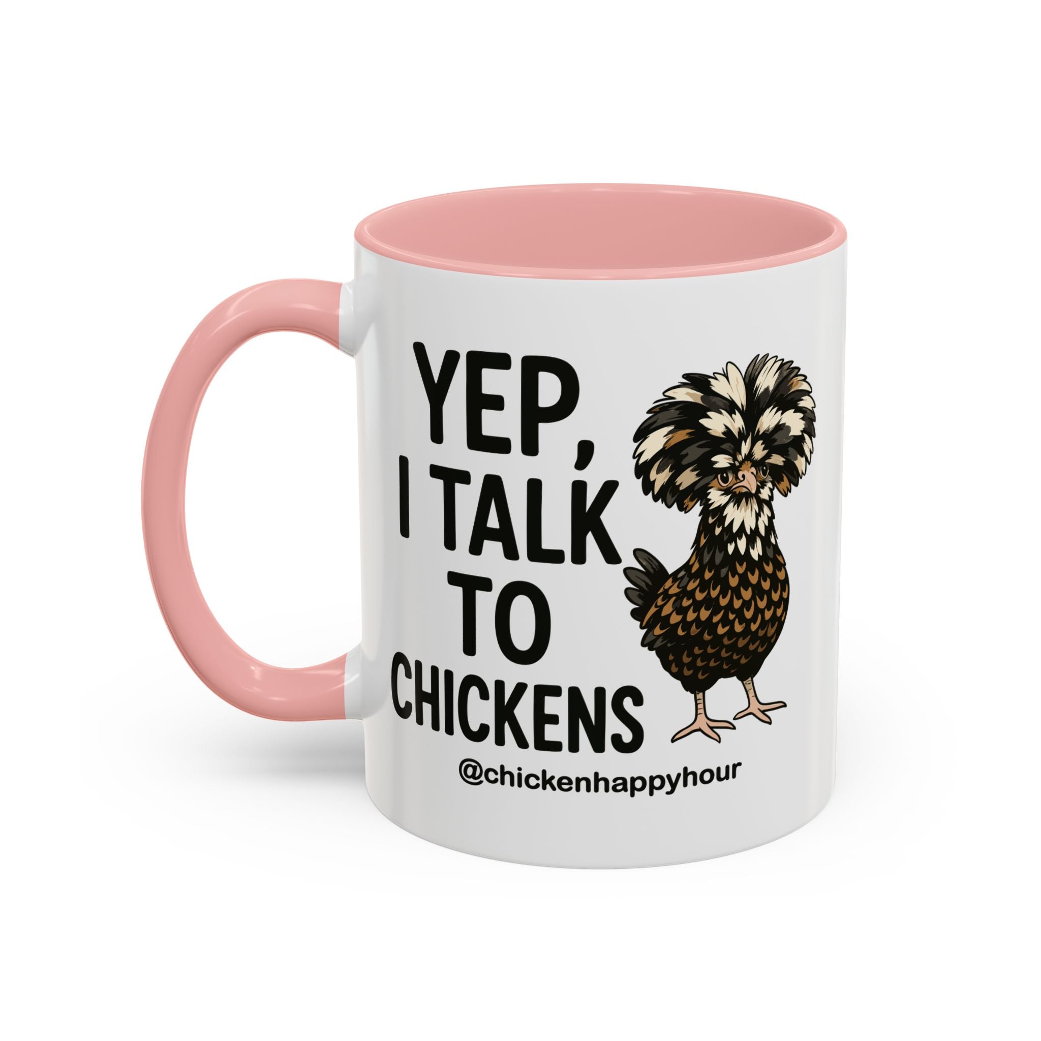 Yep, I Talk to Chickens Coffee Mug