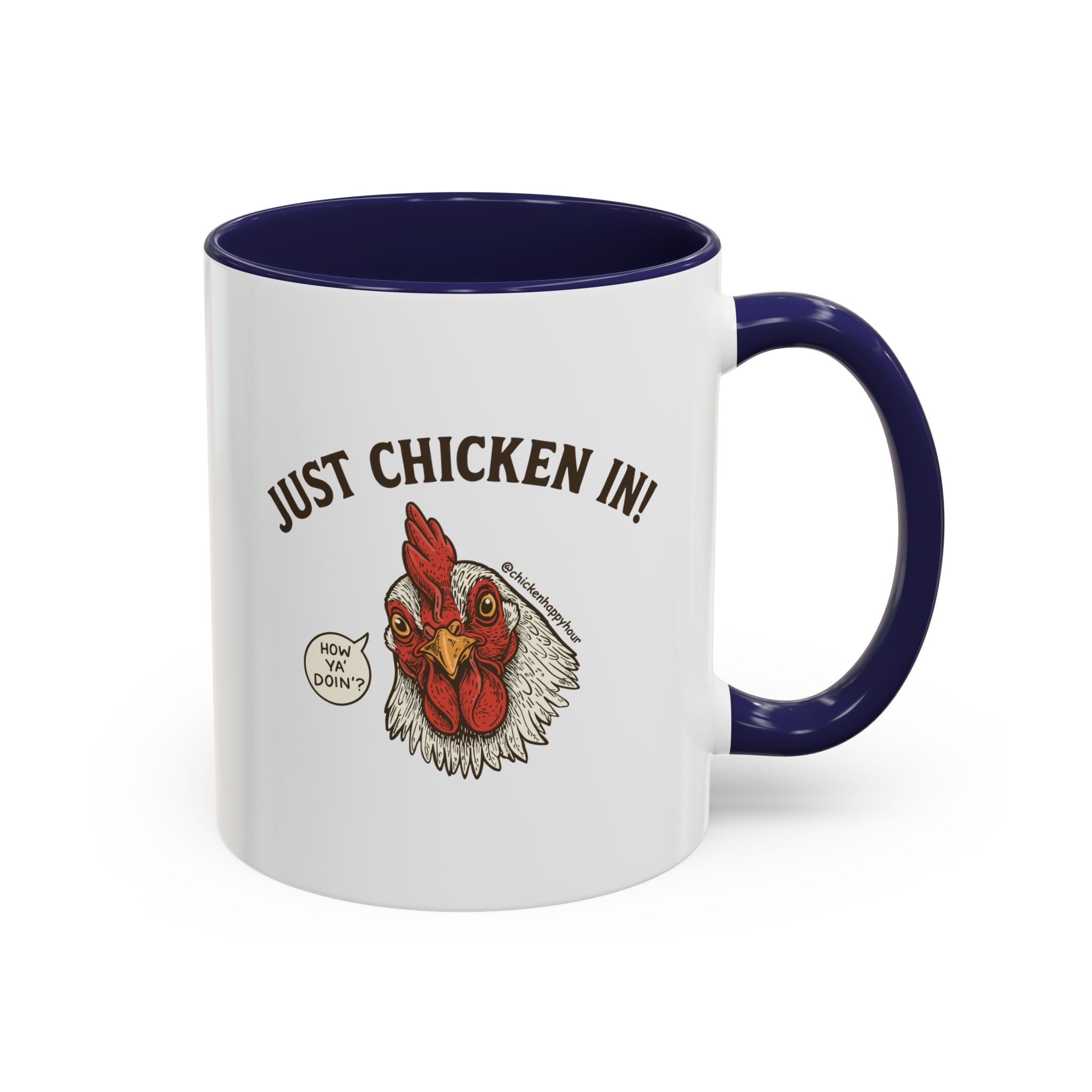 Just Chicken in! Coffee Mug