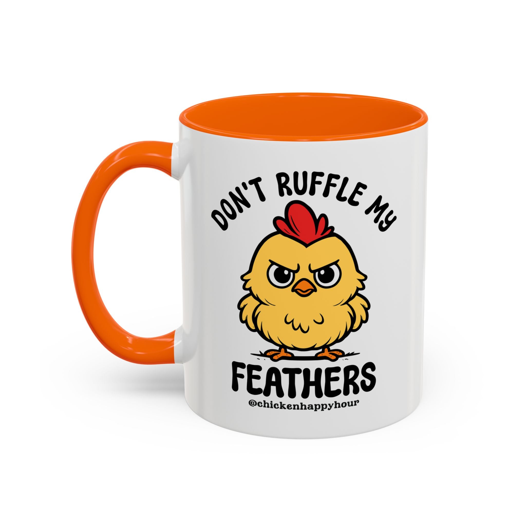 Don't Ruffle My Feathers Coffee Mug