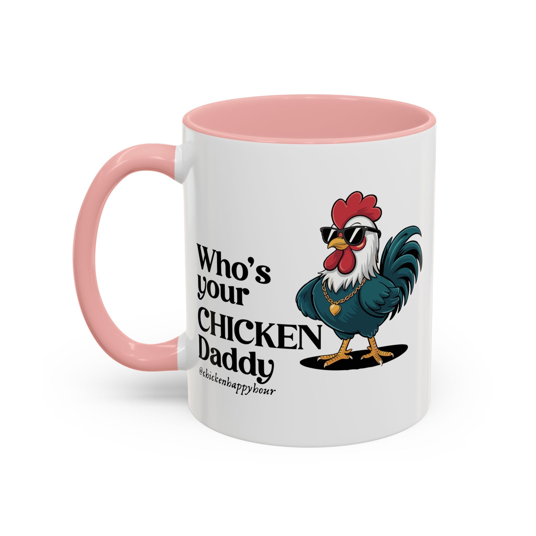 Who’s your Chicken Daddy Coffee Mug