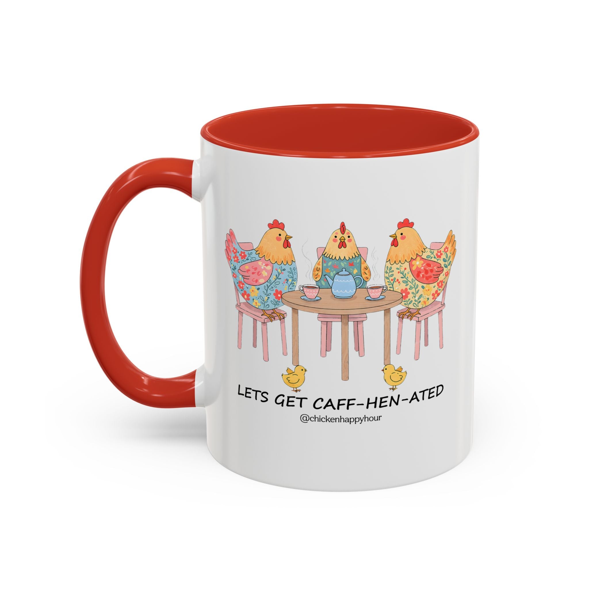 Lets Get Caff Hen Ated Coffee Mug