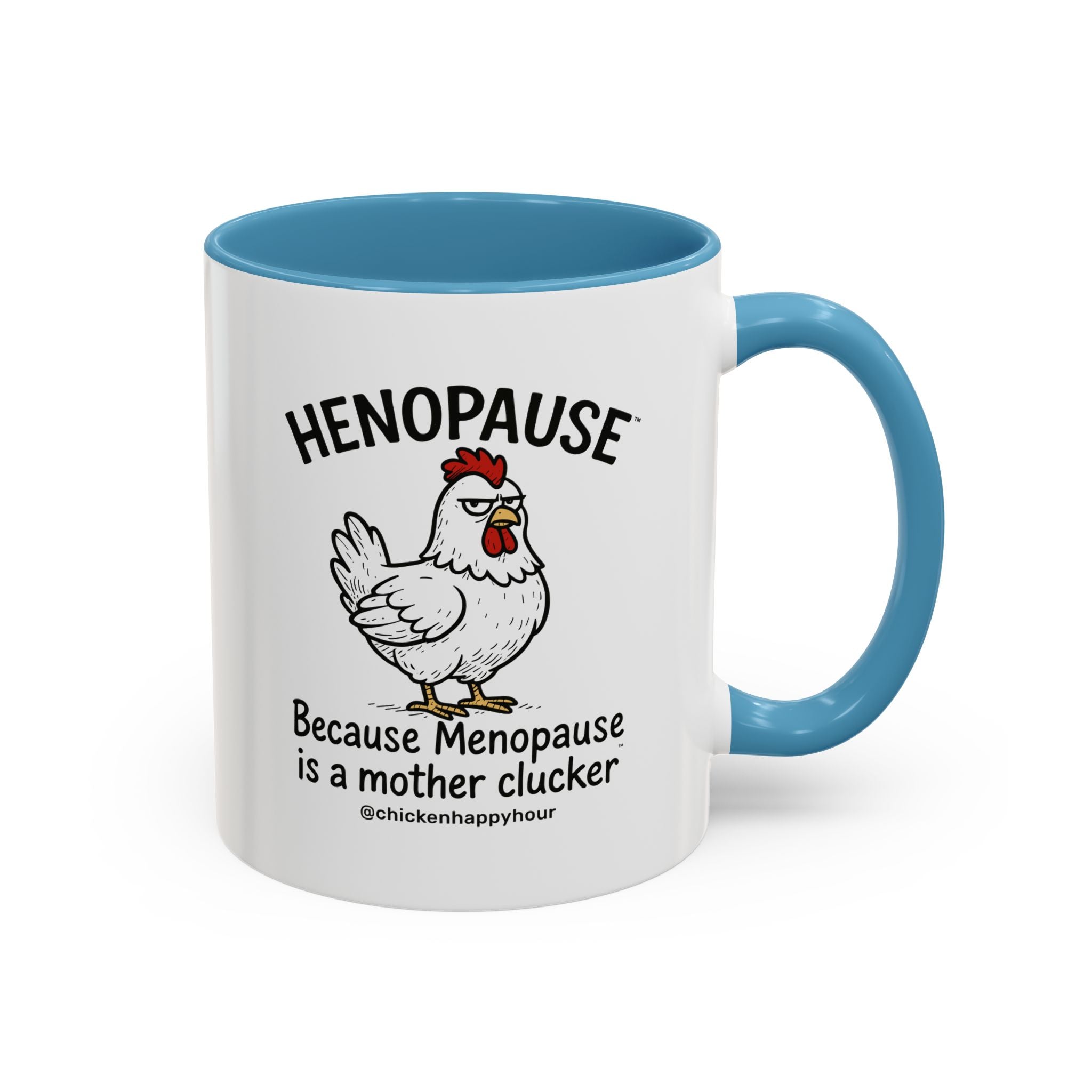 Henopause™ Because Coffee Mug