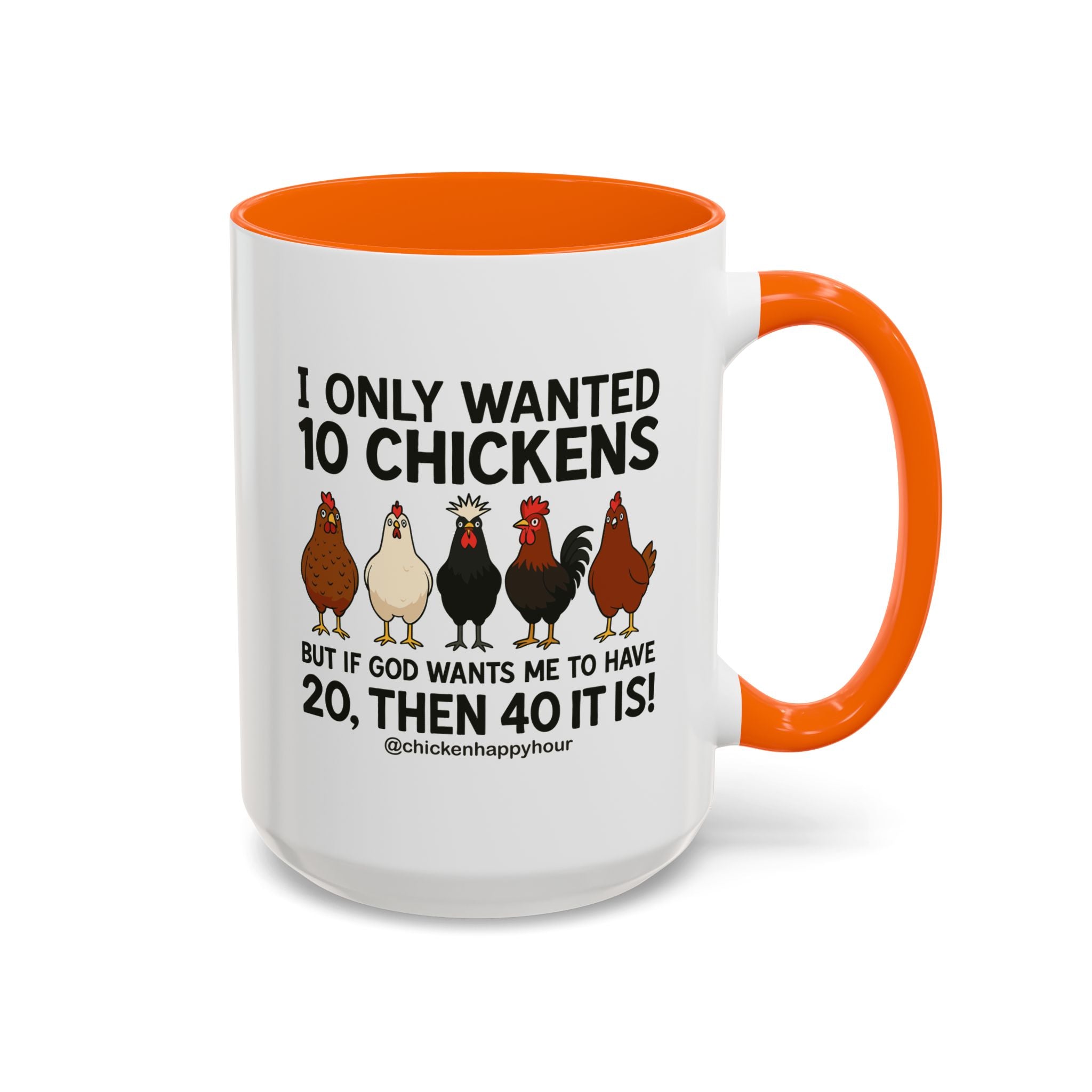 I Only Wanted 10 Chickens Coffee Mug