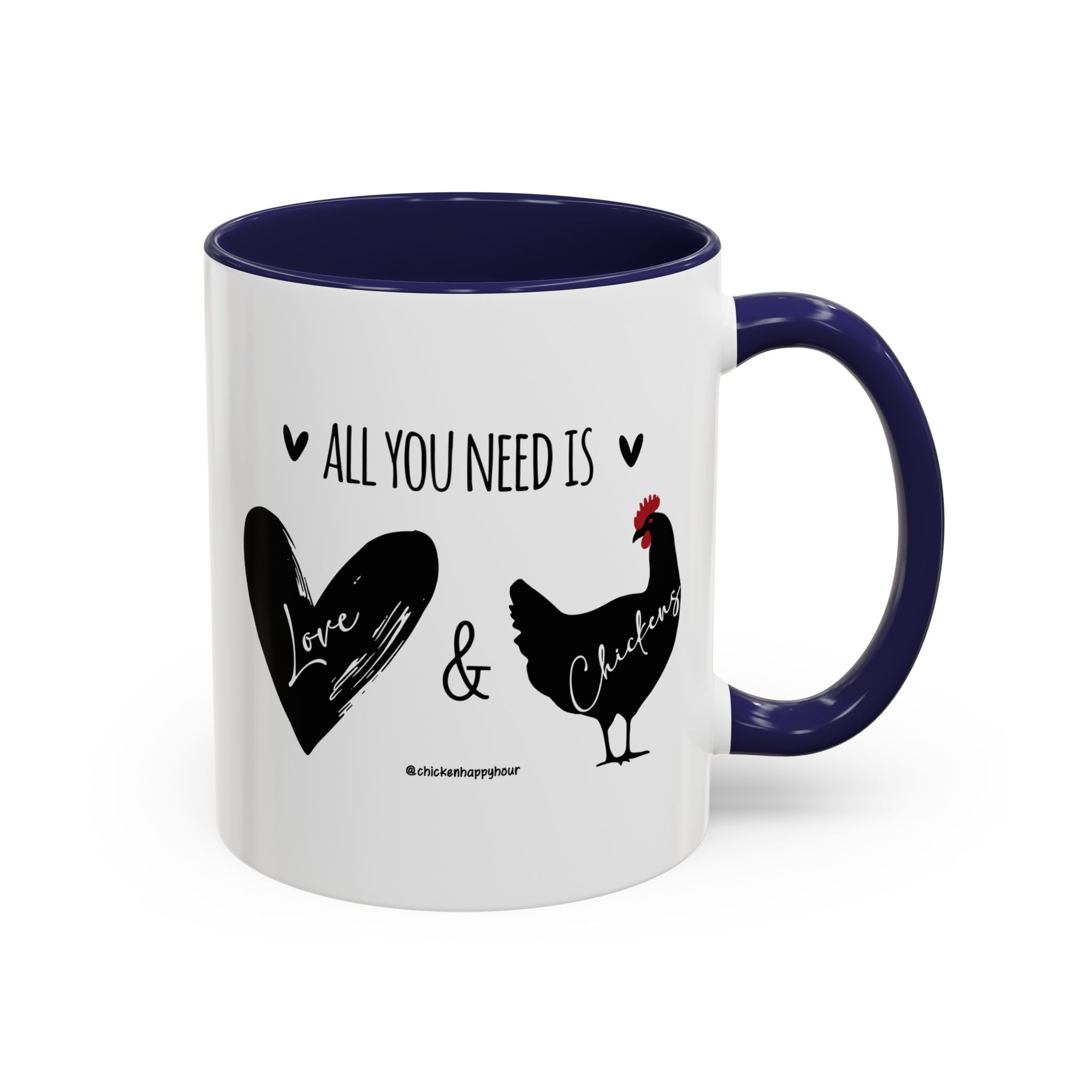 ALL YOU NEED IS Love & Chickens Coffee Mug