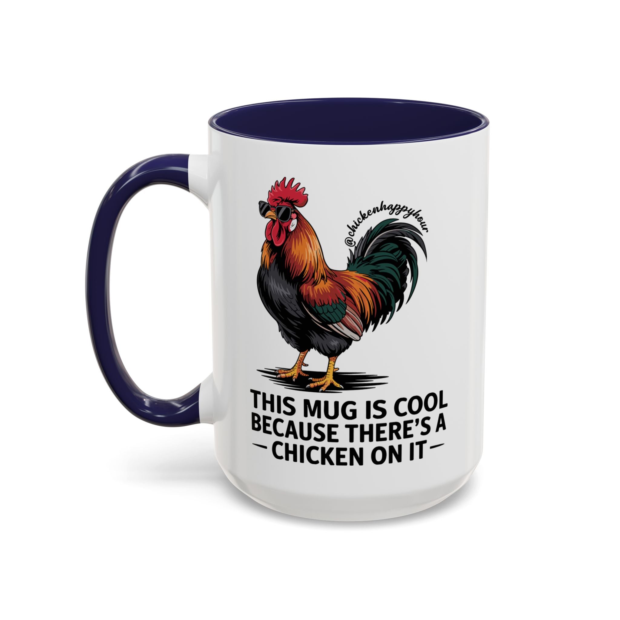 This Mug is Cool Because There’s a Chicken on It Coffee Mug