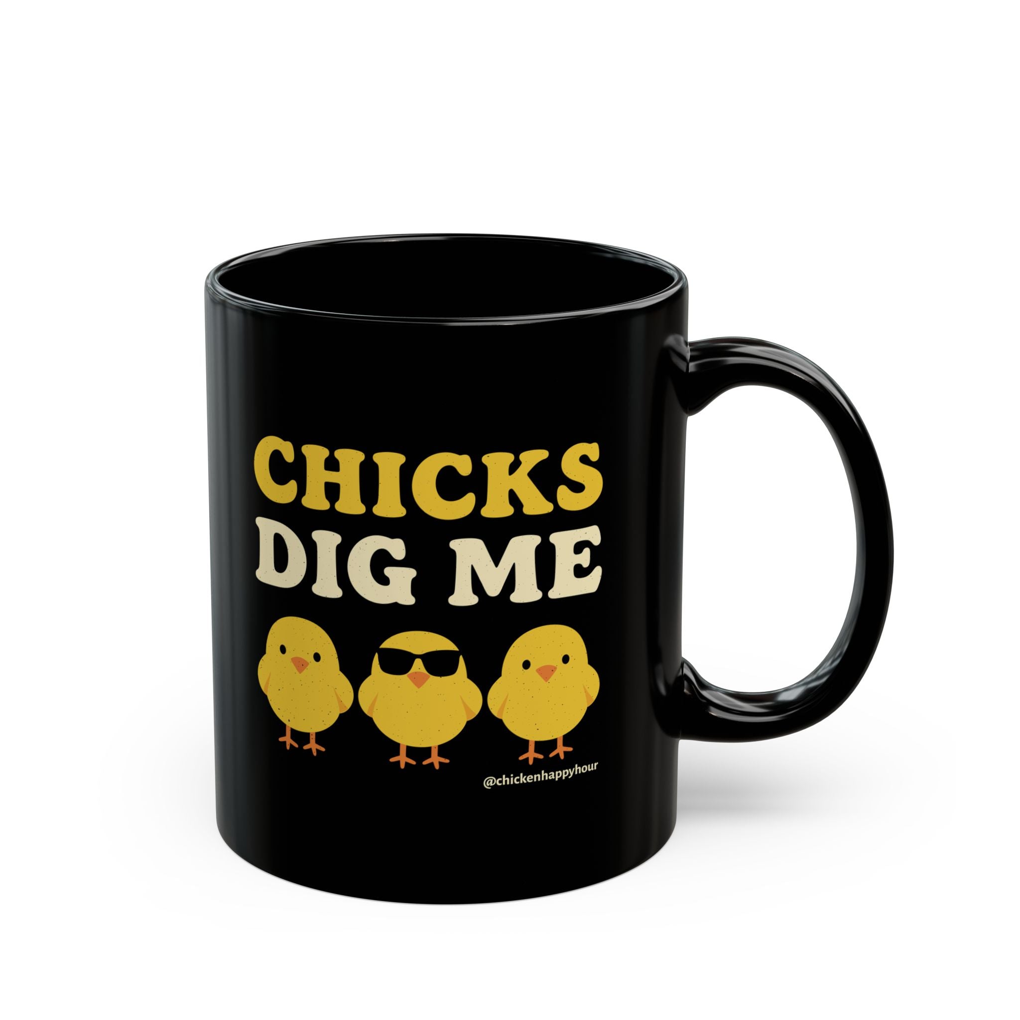 Chicks Dig Me Coffee Mug