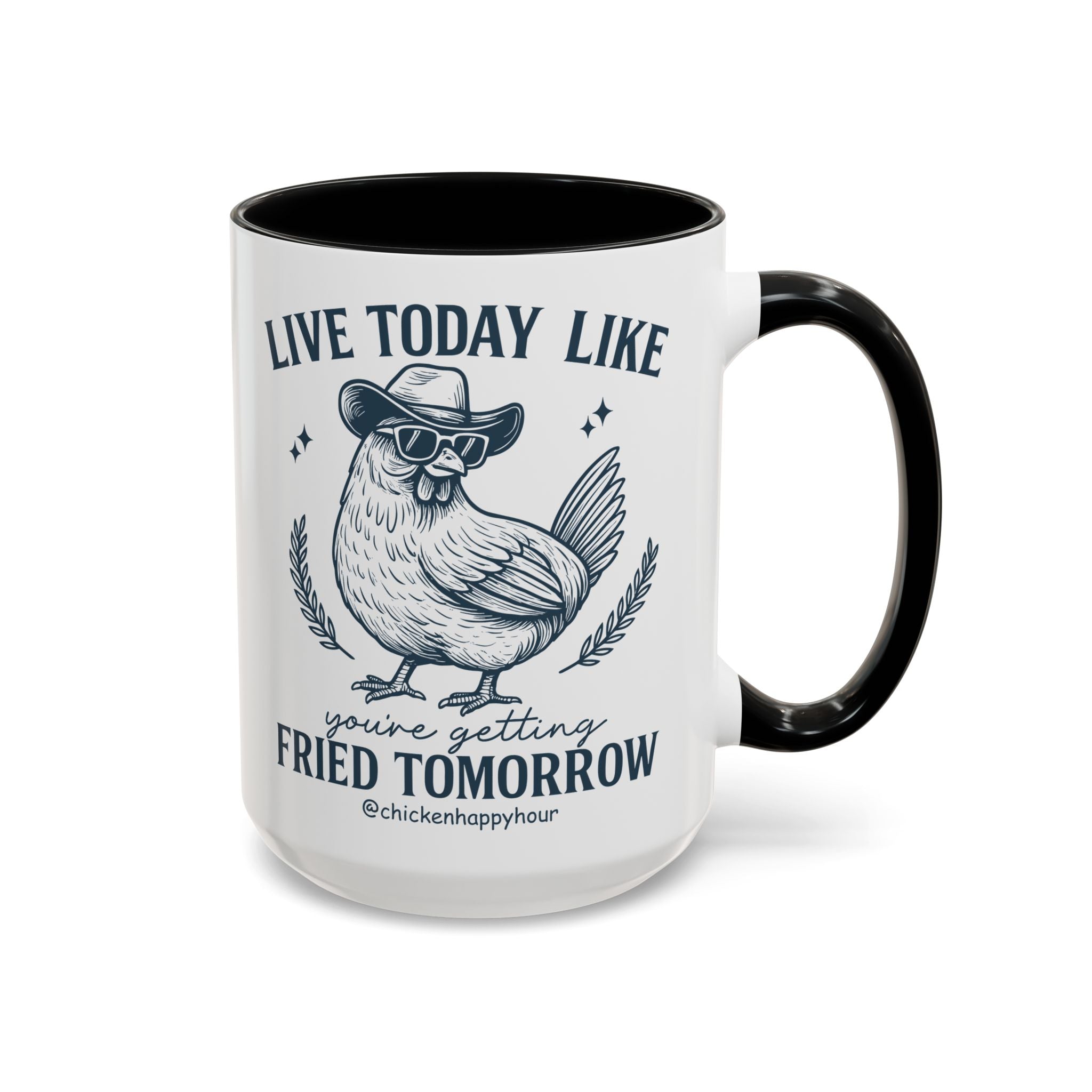 Live Today Like Coffee Mug