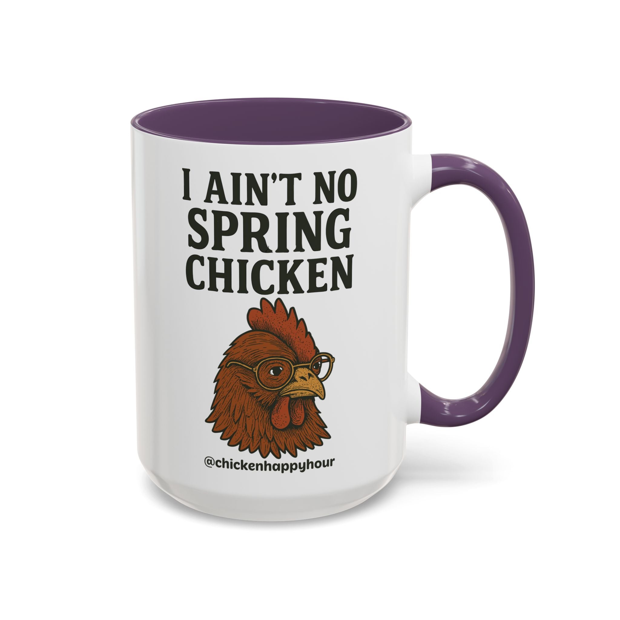 I Aint no Spring Chicken Coffee Mug