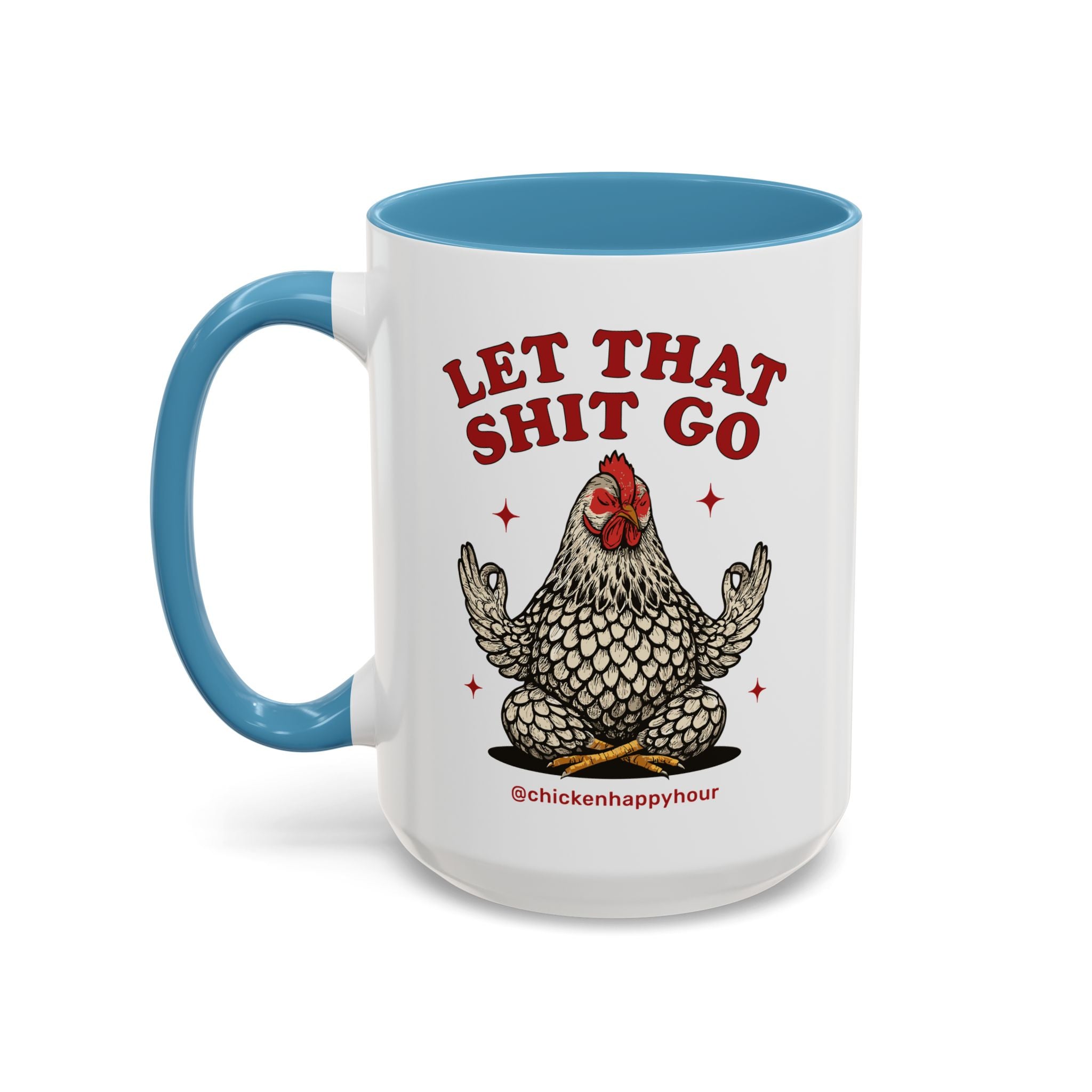 Let That Shit Go Coffee Mug