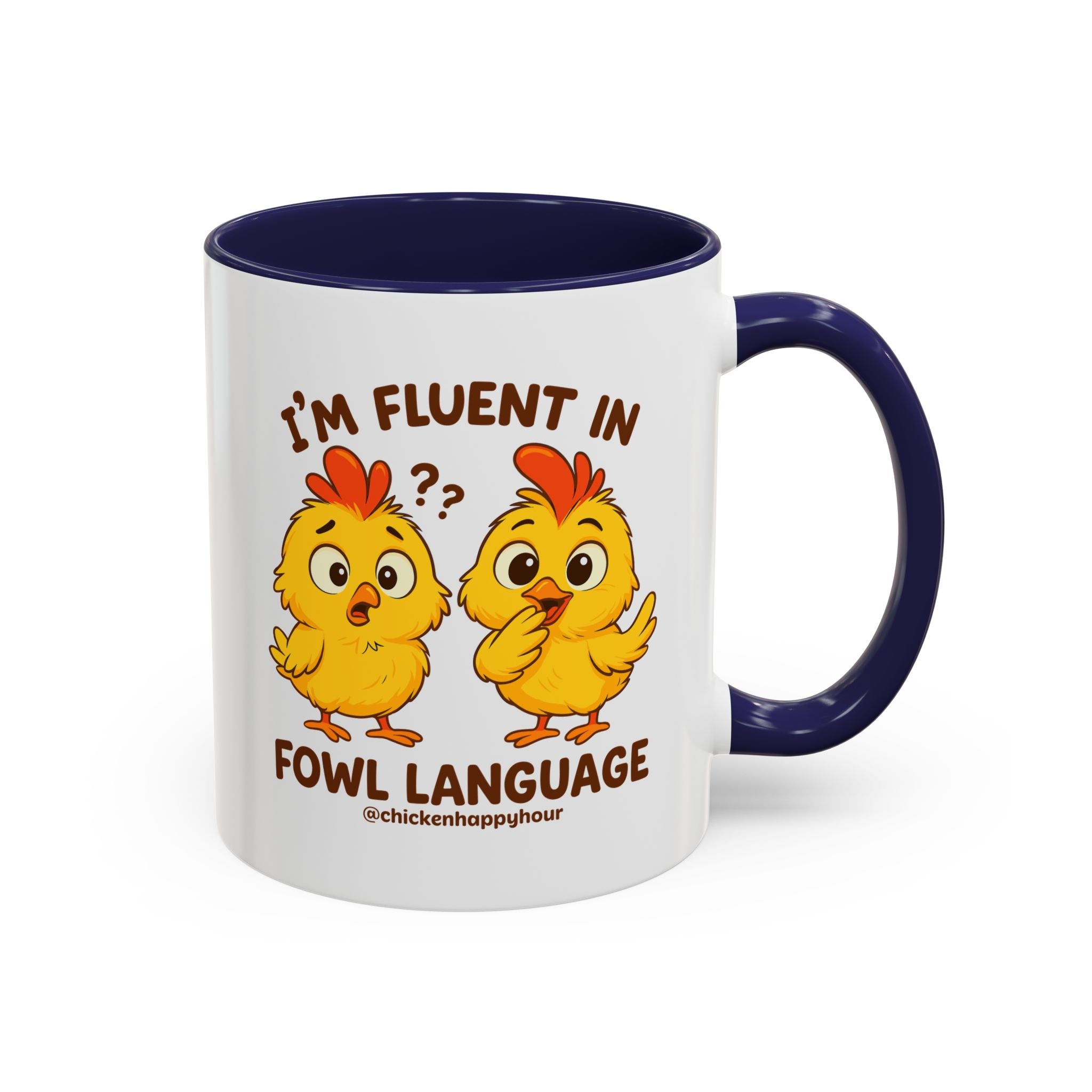 I'm Fluent in Fowl Language Coffee Mug