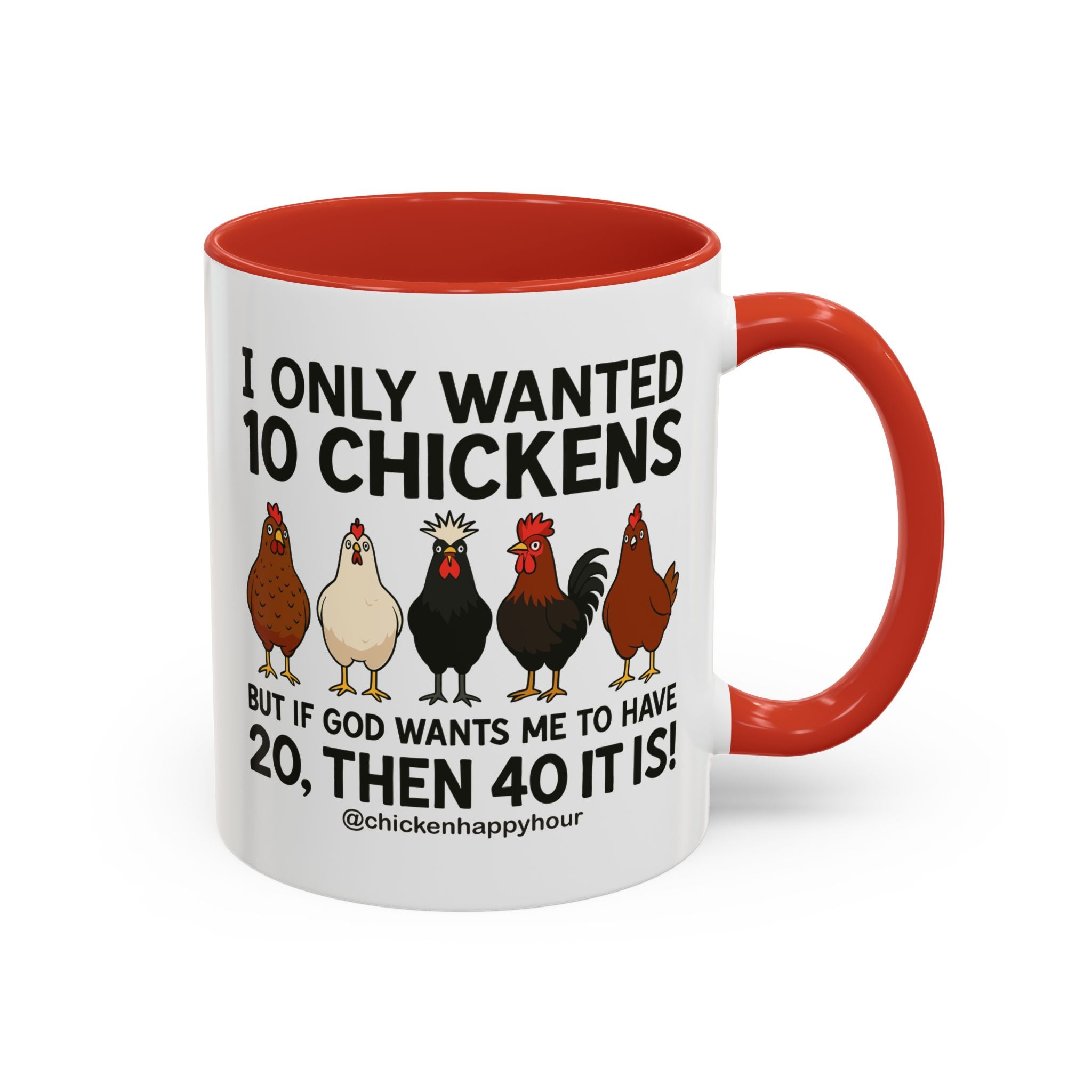 I Only Wanted 10 Chickens Coffee Mug