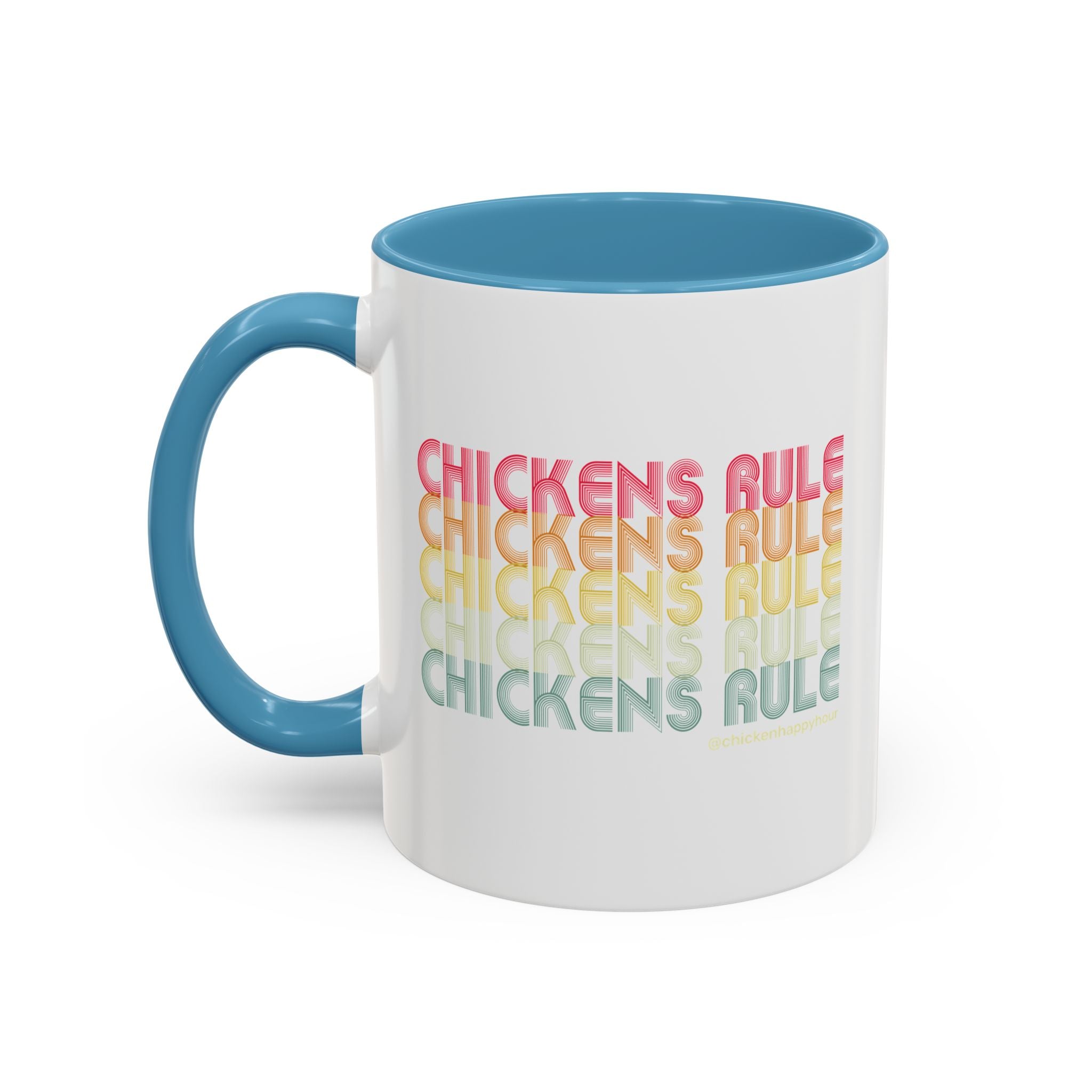 Chickens Rule Coffee Mug