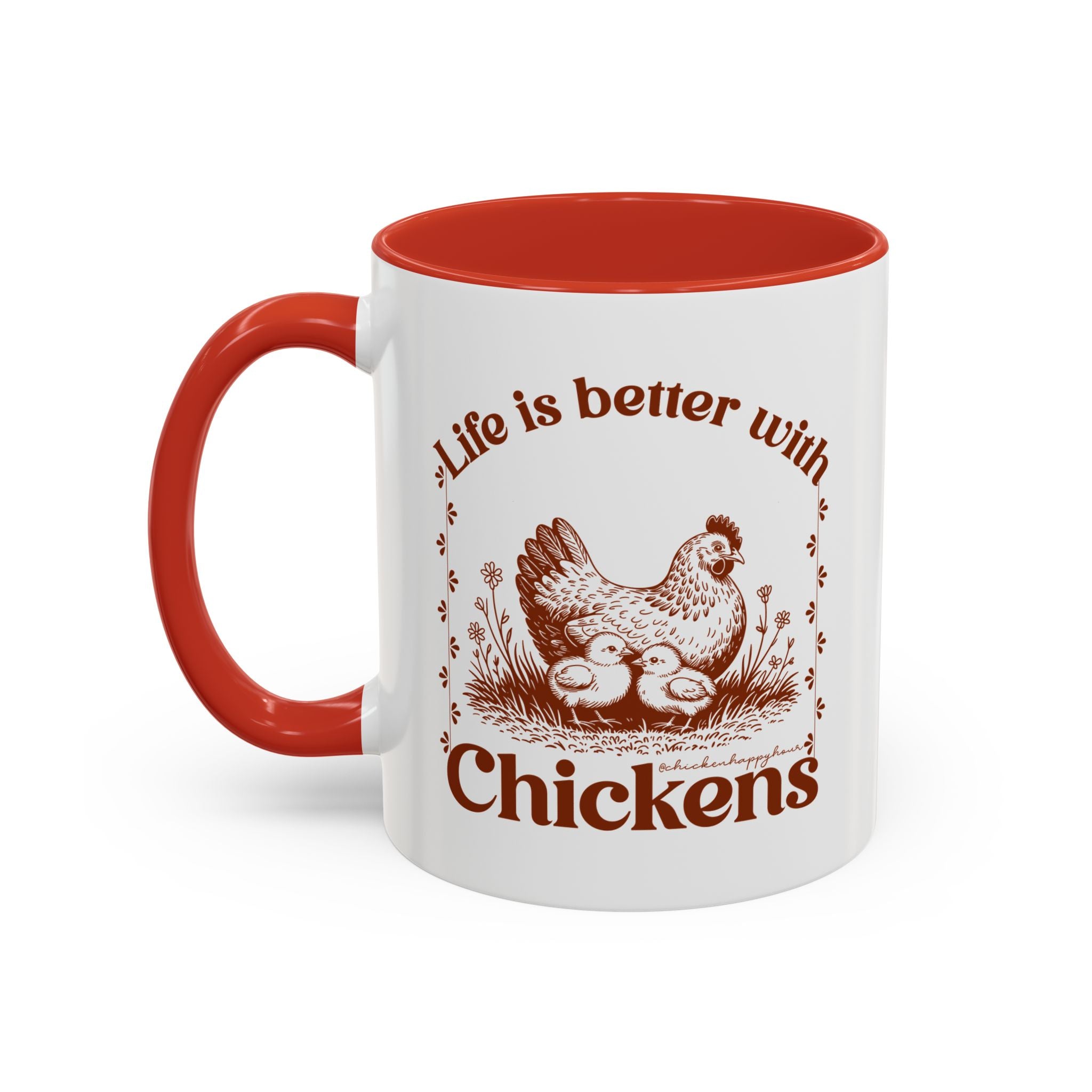 Life Is Better With Chicken Coffee Mug