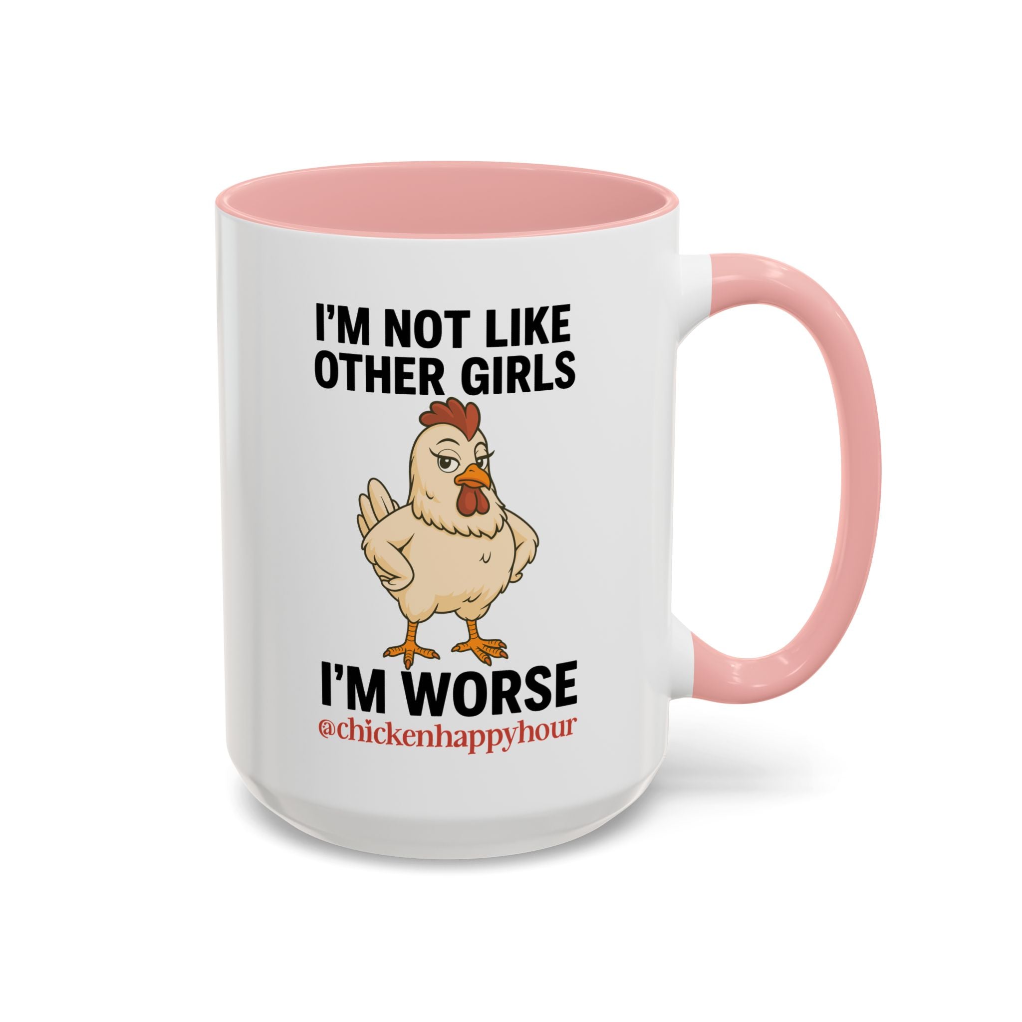 I'm Not Like Other Girls I'm Worse Coffee Mug