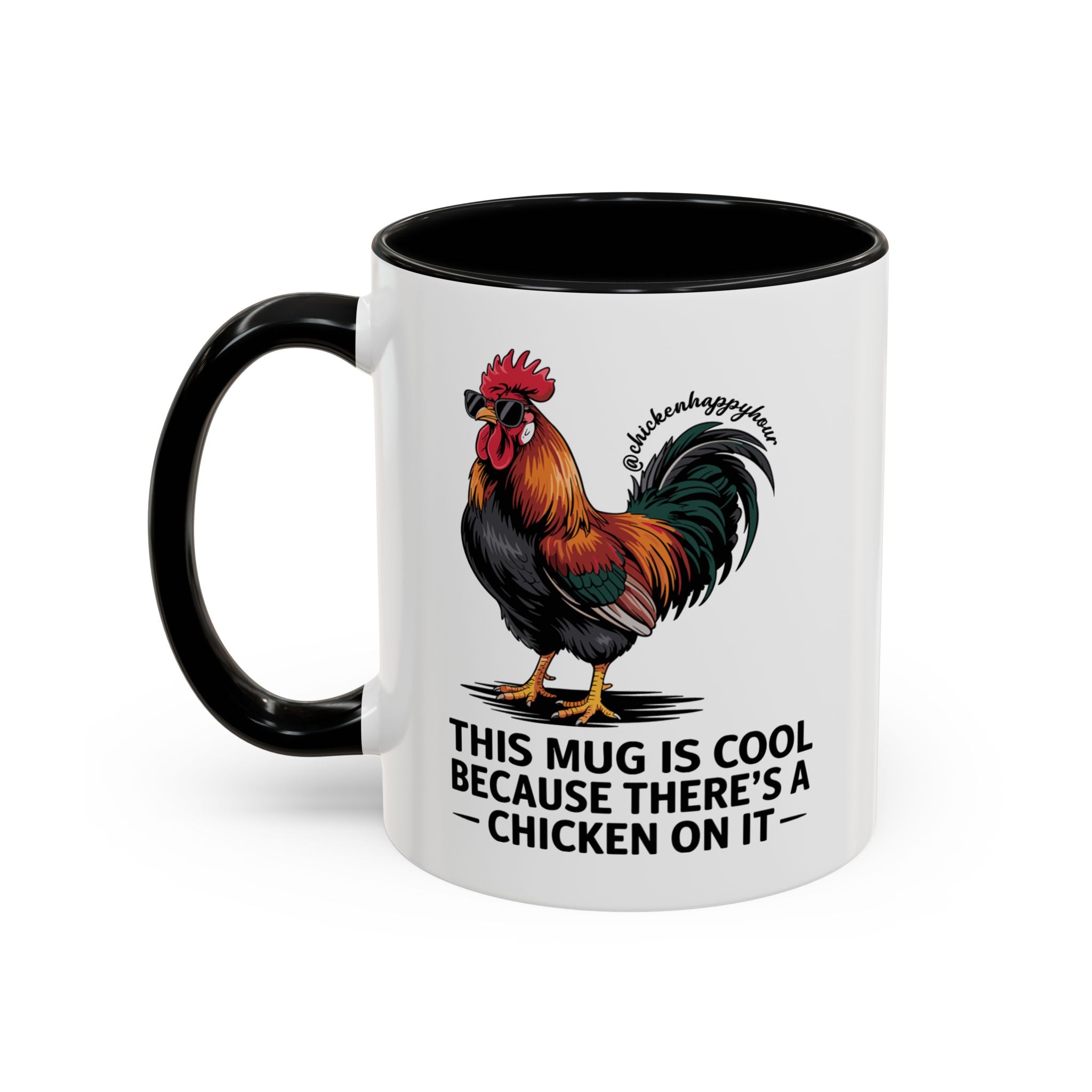 This Mug is Cool Because There’s a Chicken on It Coffee Mug