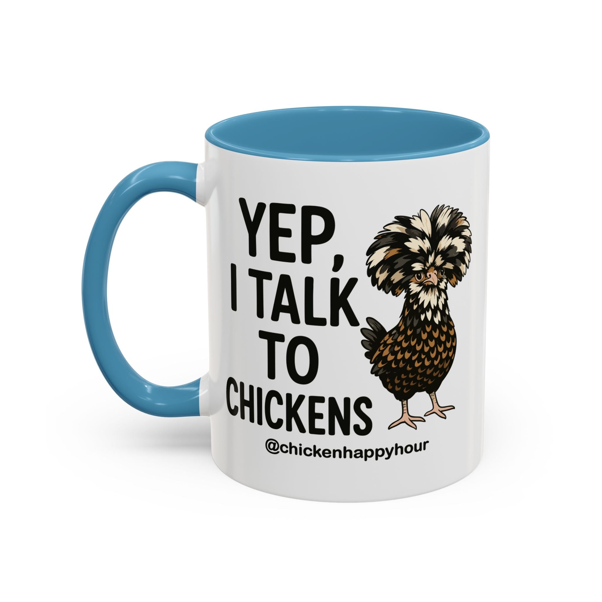 Yep, I Talk to Chickens Coffee Mug