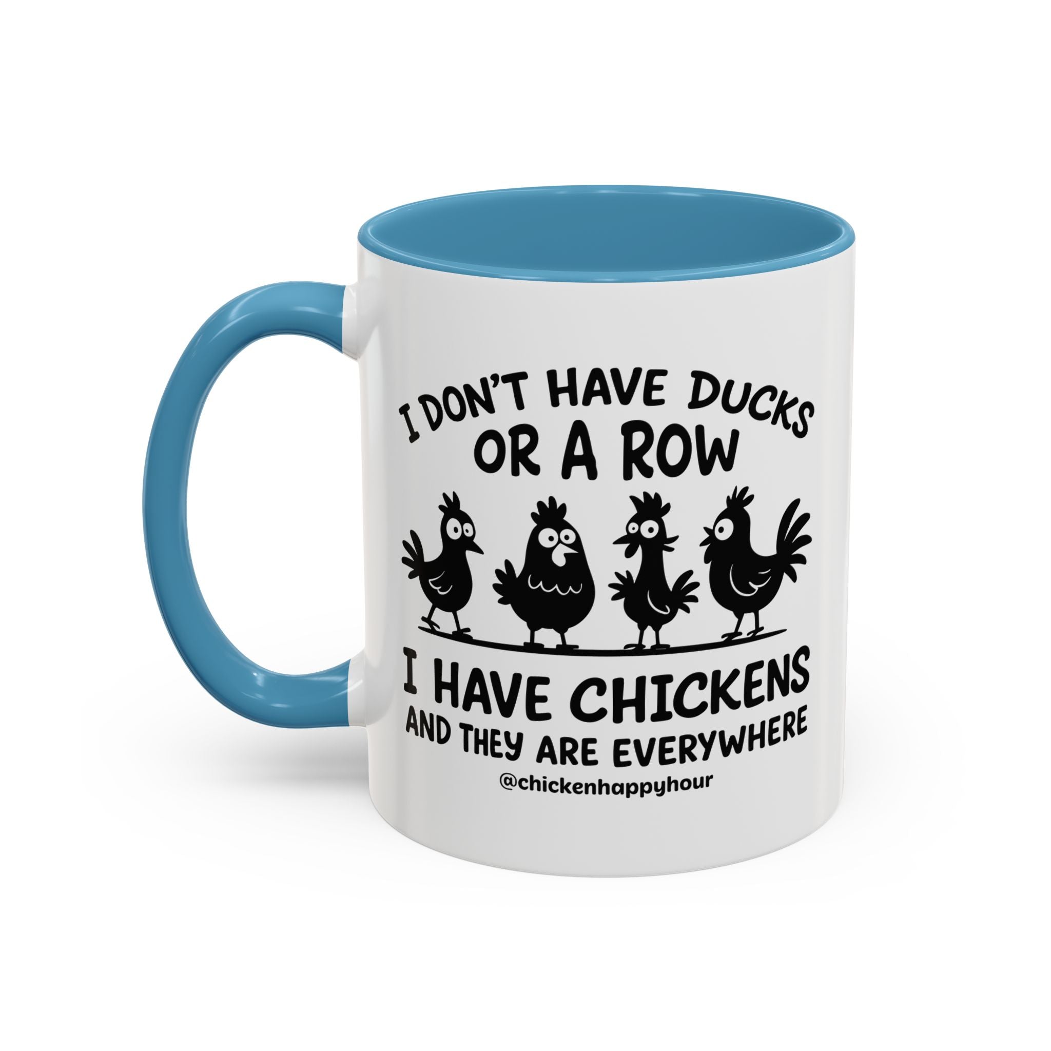 I Don't Have Ducks Coffee Mug