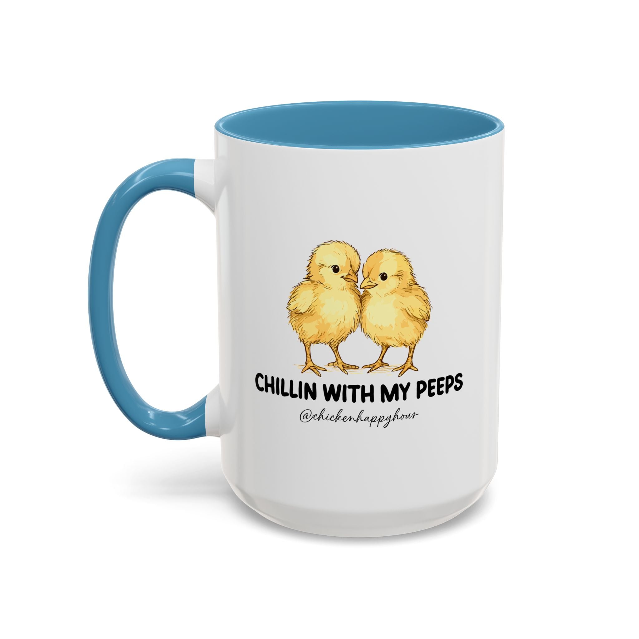 Chillin With my Peeps Coffee Mug