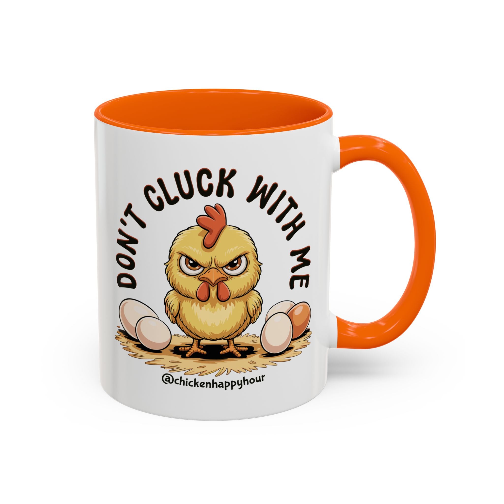 Don't Cluck With Me Coffee Mug