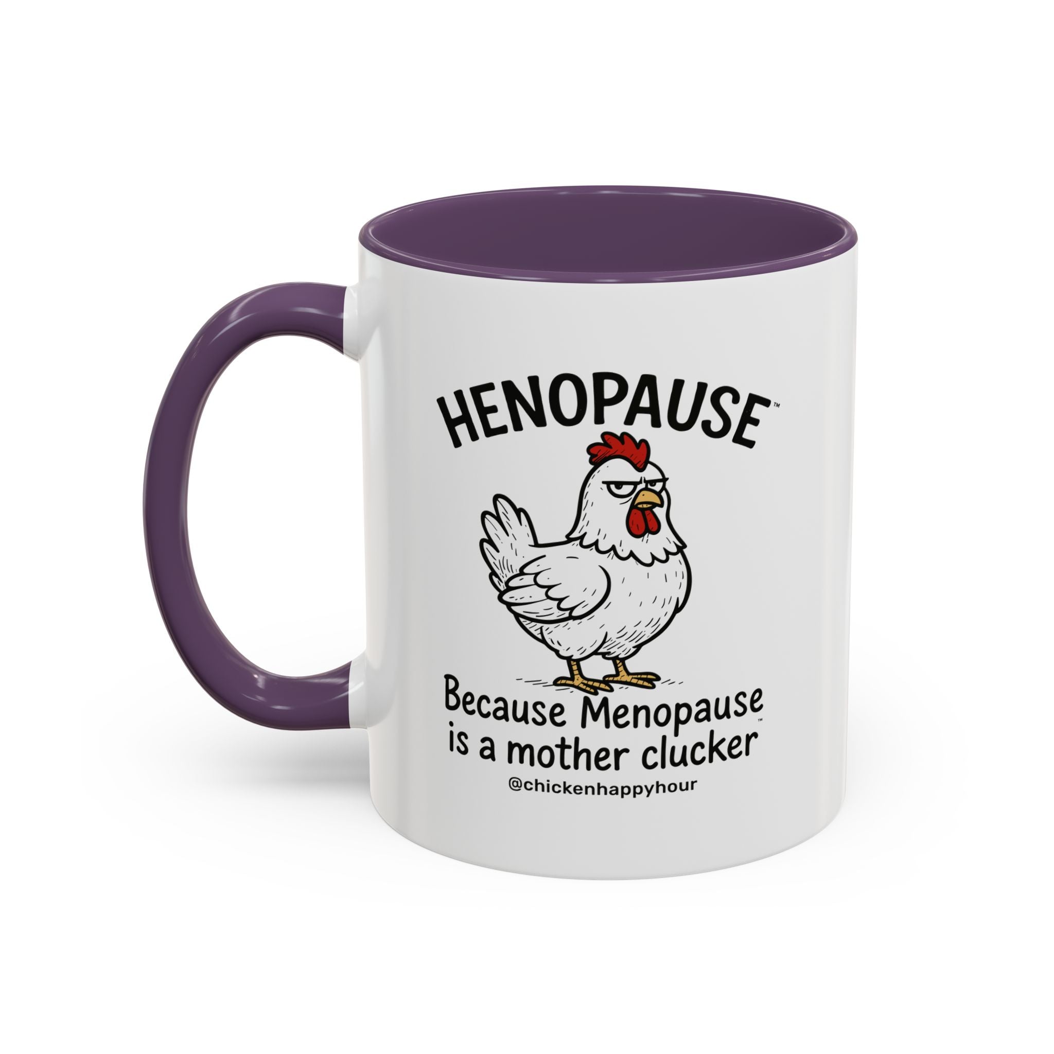 Henopause™ Because Coffee Mug