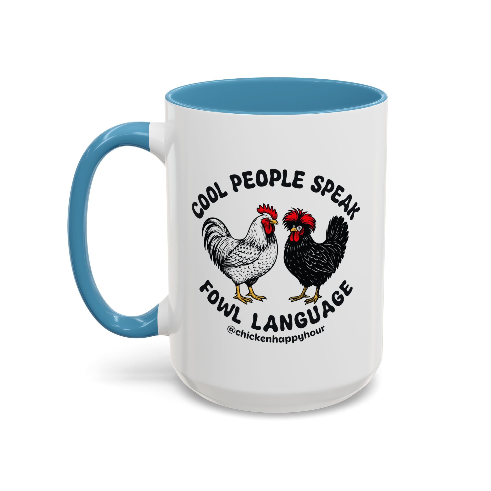 Cool People Speak Fowl Language Coffee Mug