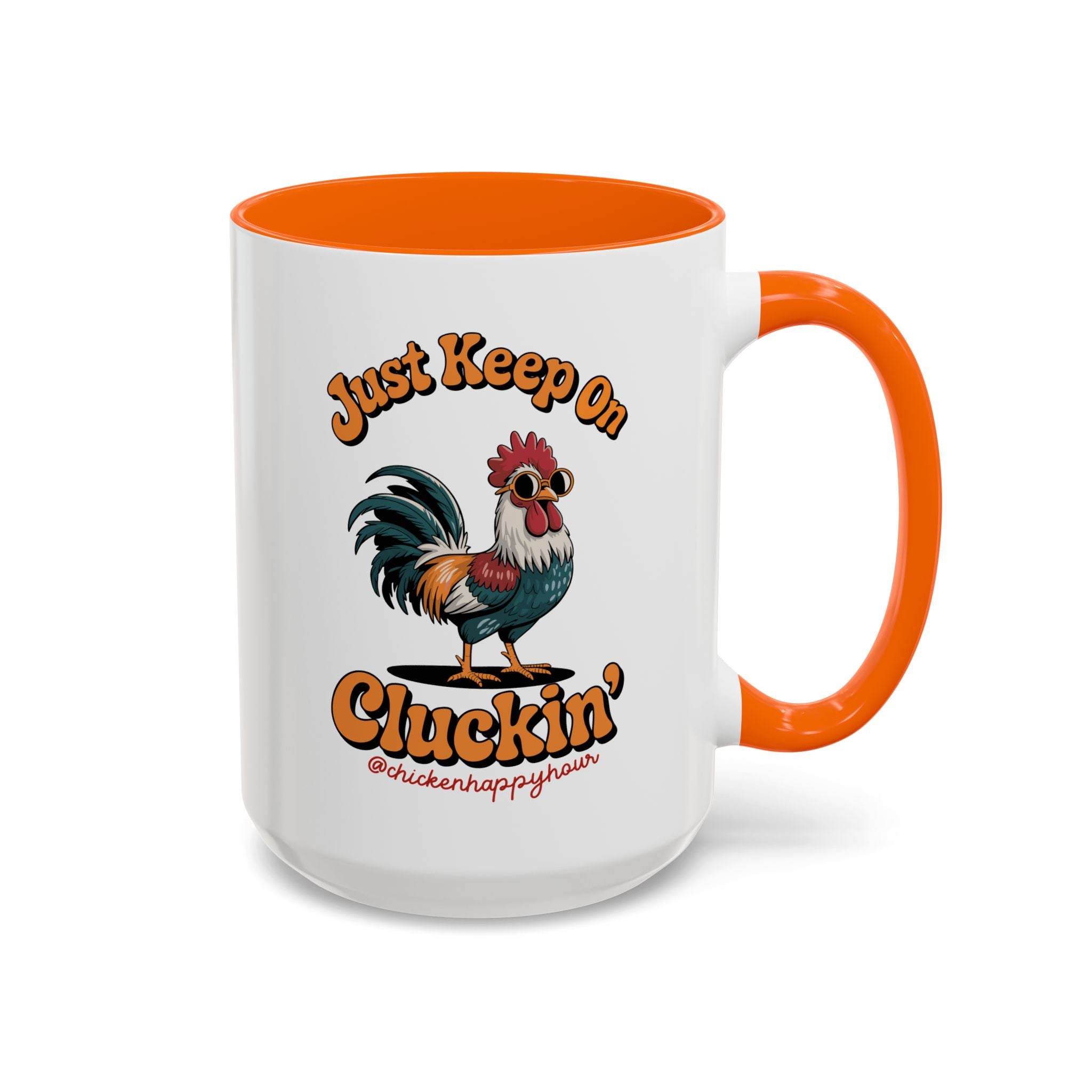 Just Keep Cluckin Coffee Mug