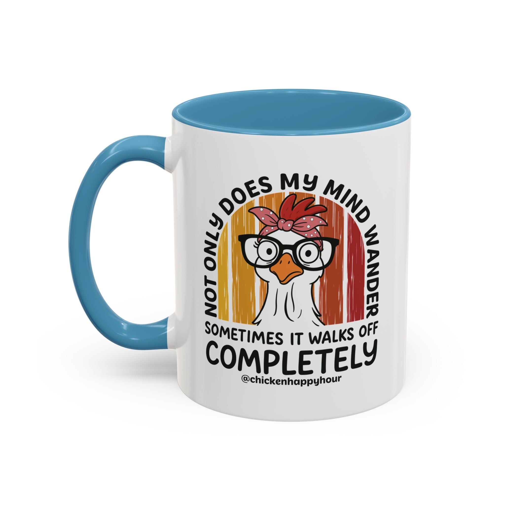 Not Only Does My Mind Coffee Mug