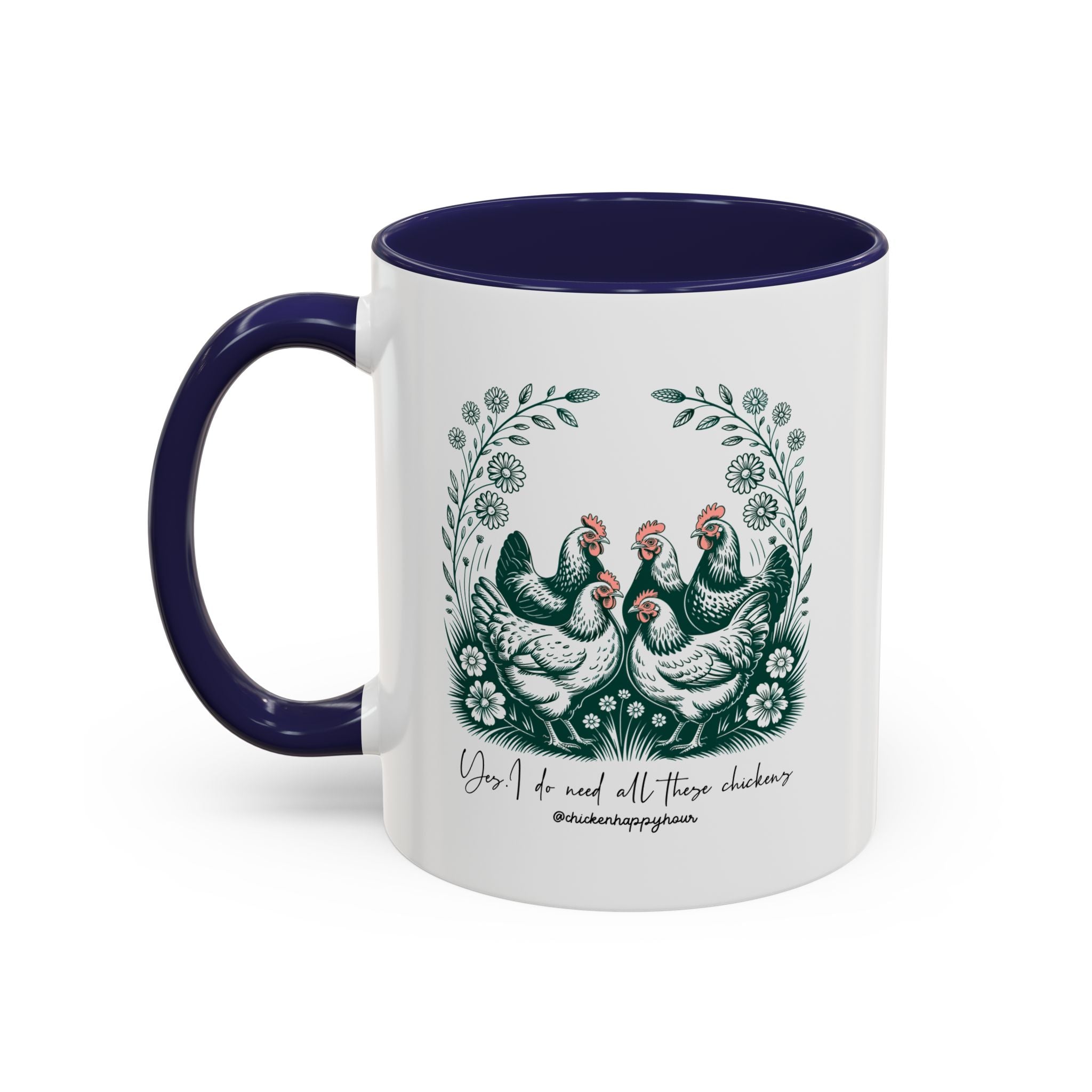 Yes I Do Need All These Chickens Coffee Mug