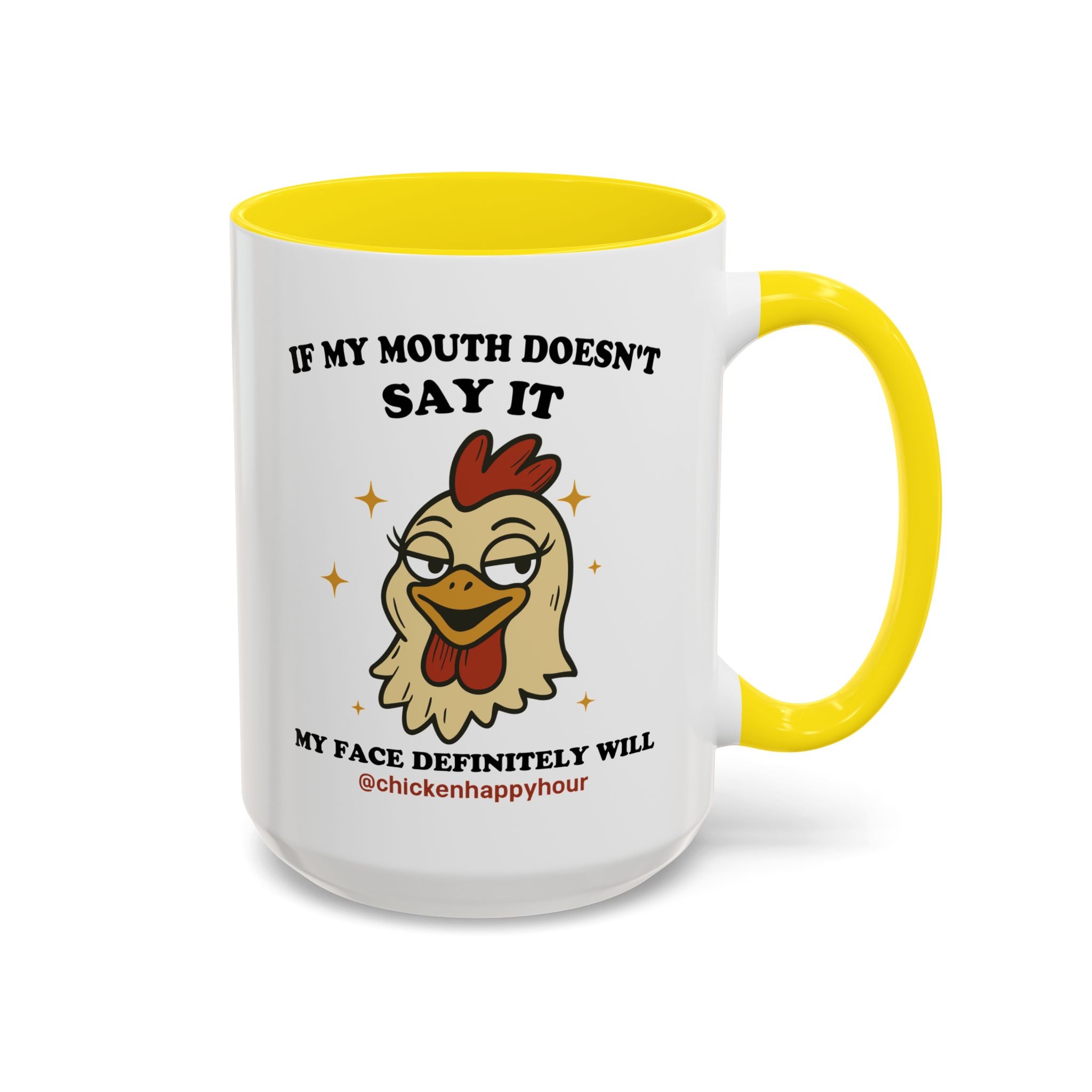 If My Mouth Doesn't Say it Coffee Mug