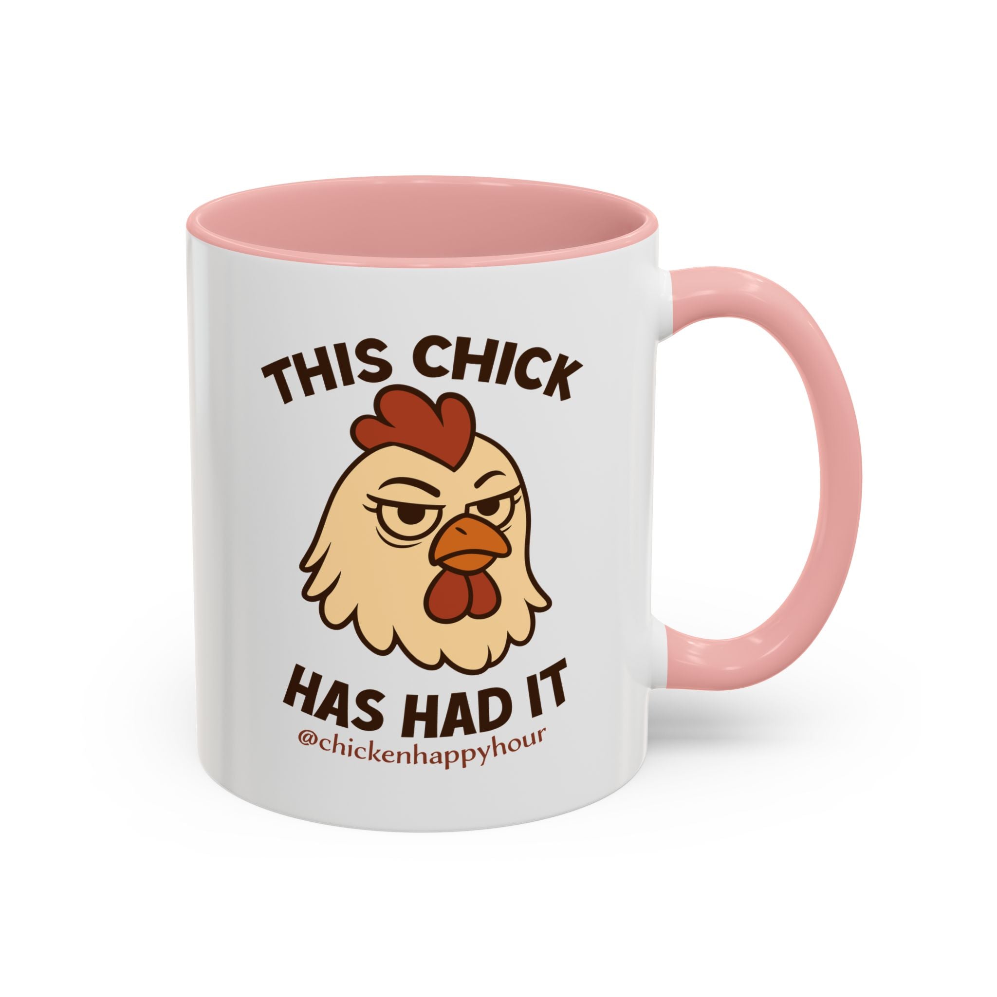 This Chick Has Had It Coffee Mug