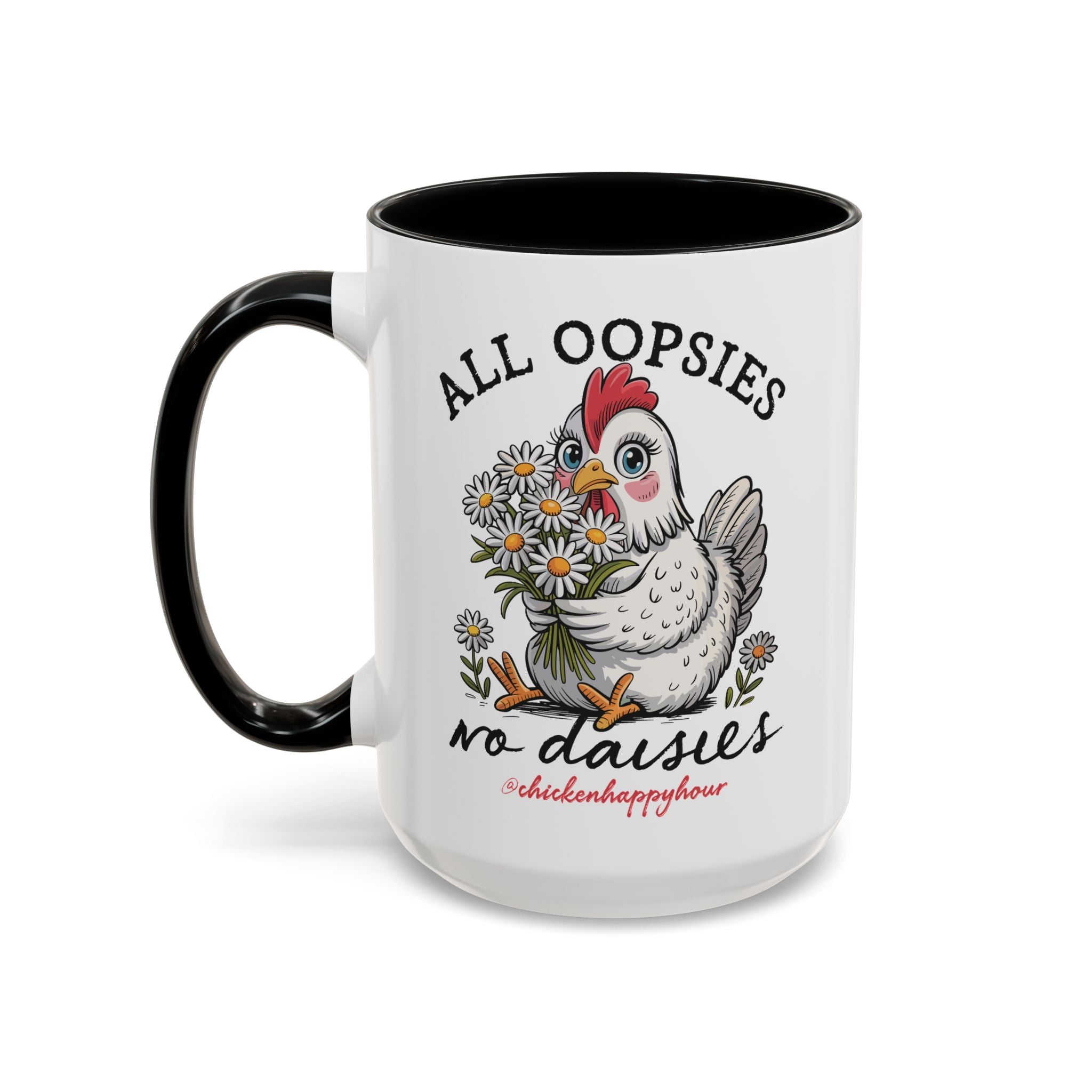 All Oopsies No Daisies Coffee Mug