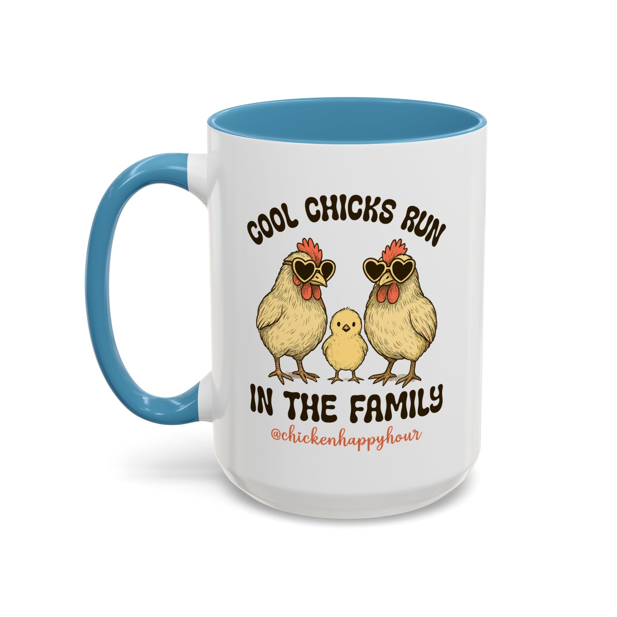 Cool Chicks Run in the Family Coffee Mug