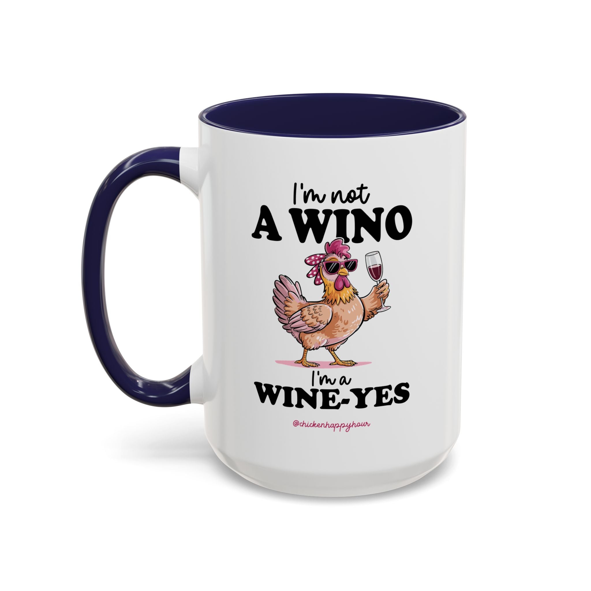 I'm Not a Wino Coffee Mug