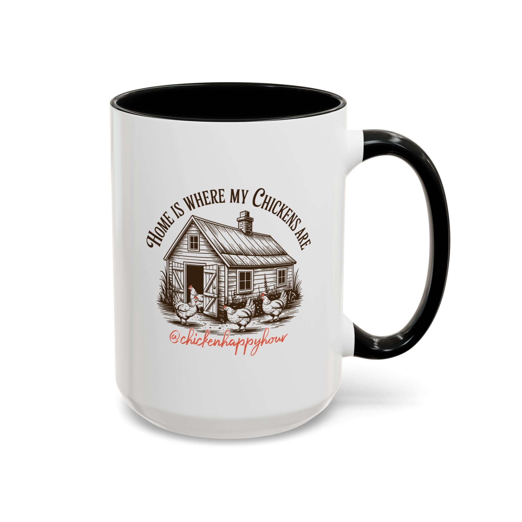 Home Is Where My Chickens Are Coffee Mug