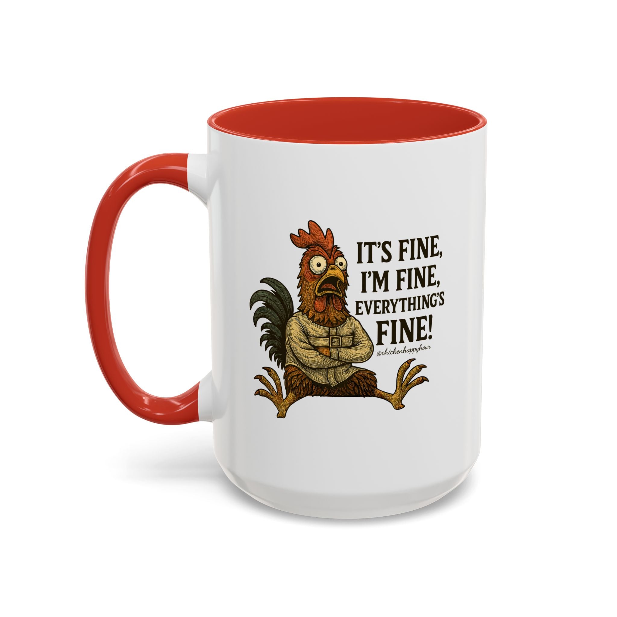 It's Fine, I'm Fine, Everything's Fine! Coffee Mug