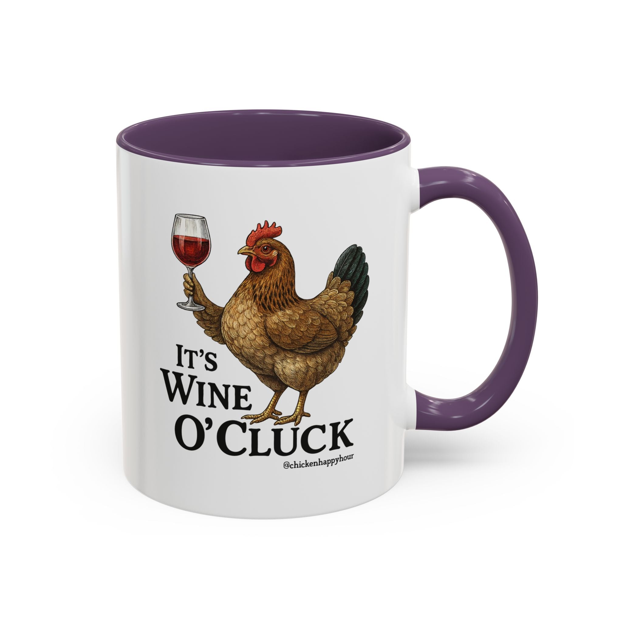 It’s Wine O’ Cluck Accent Coffee Mug