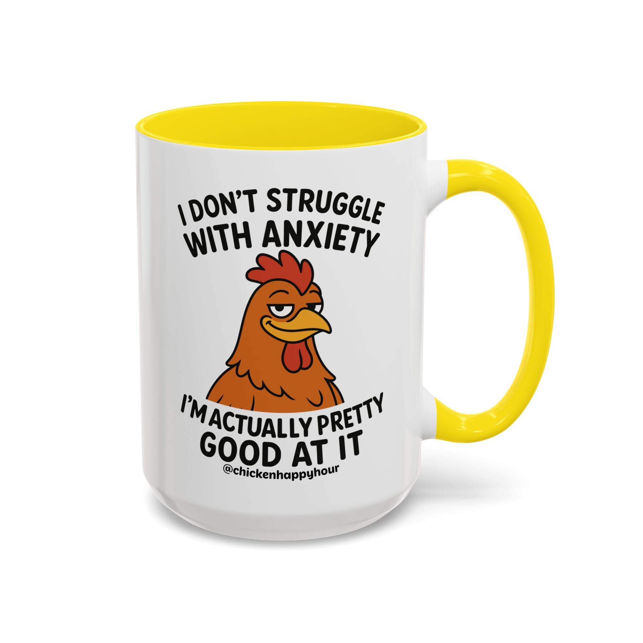 I Don't Struggle With Anxiety Coffee Mug