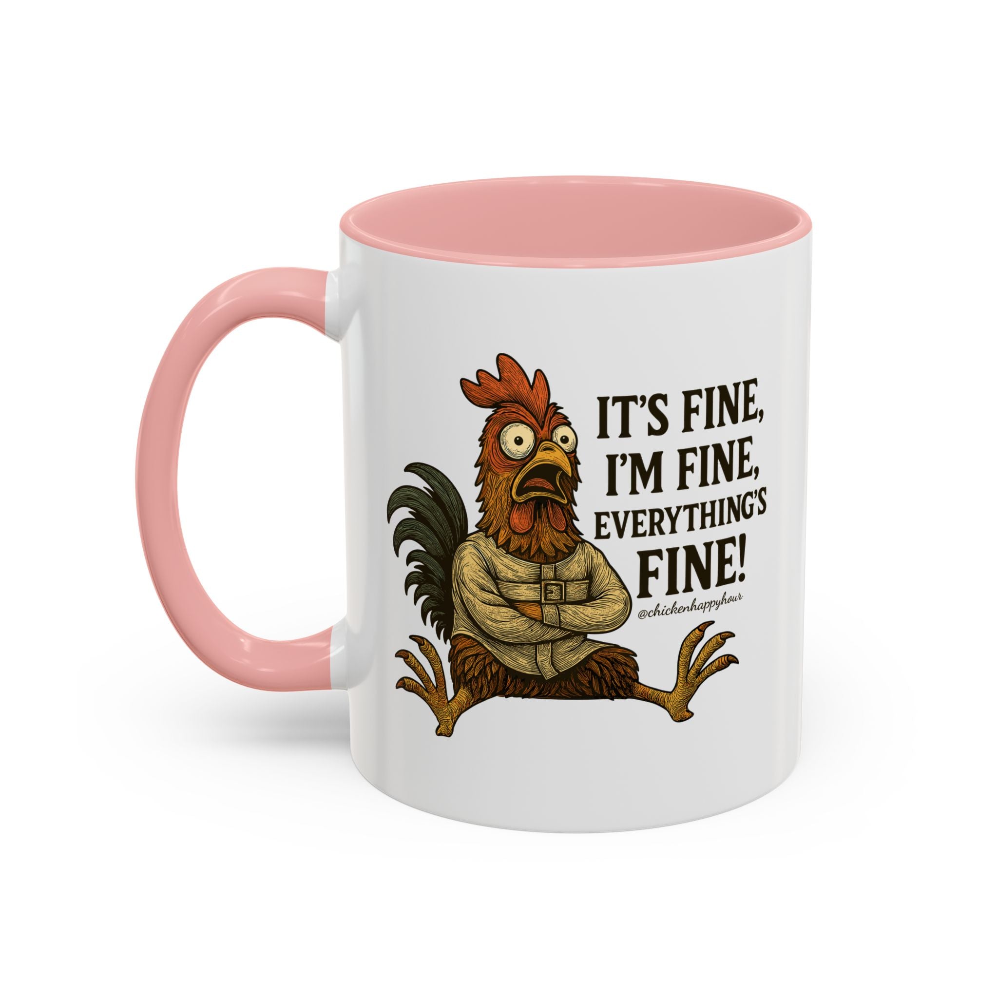 It's Fine, I'm Fine, Everything's Fine! Coffee Mug