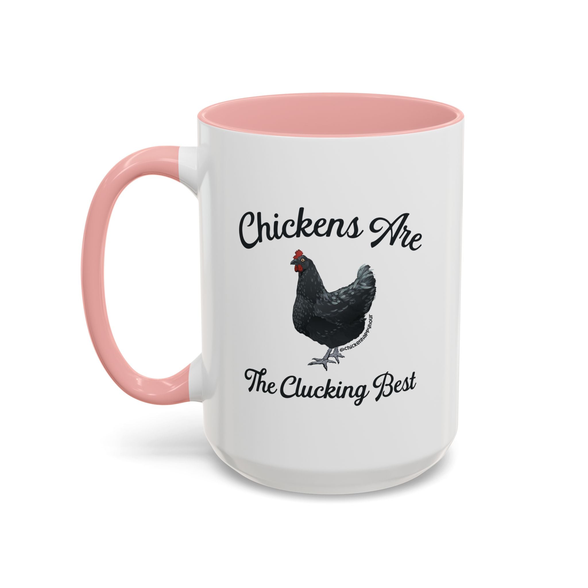 Chickens Are The Clucking Best Coffee Mug