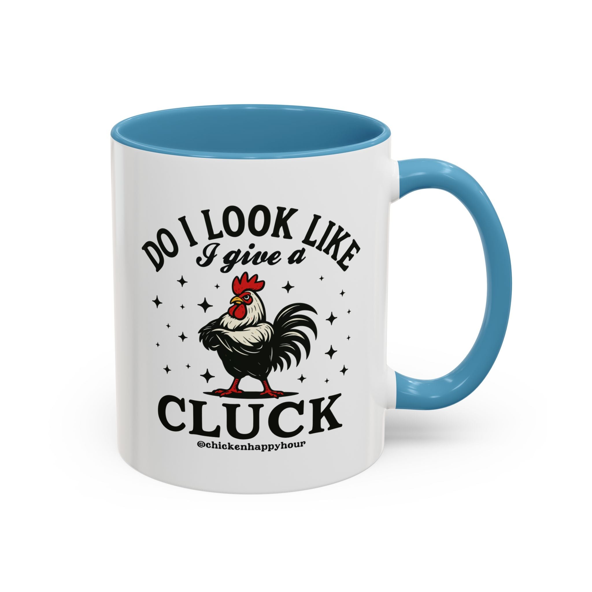 Do I Look Like I Give A Cluck Coffee Mug