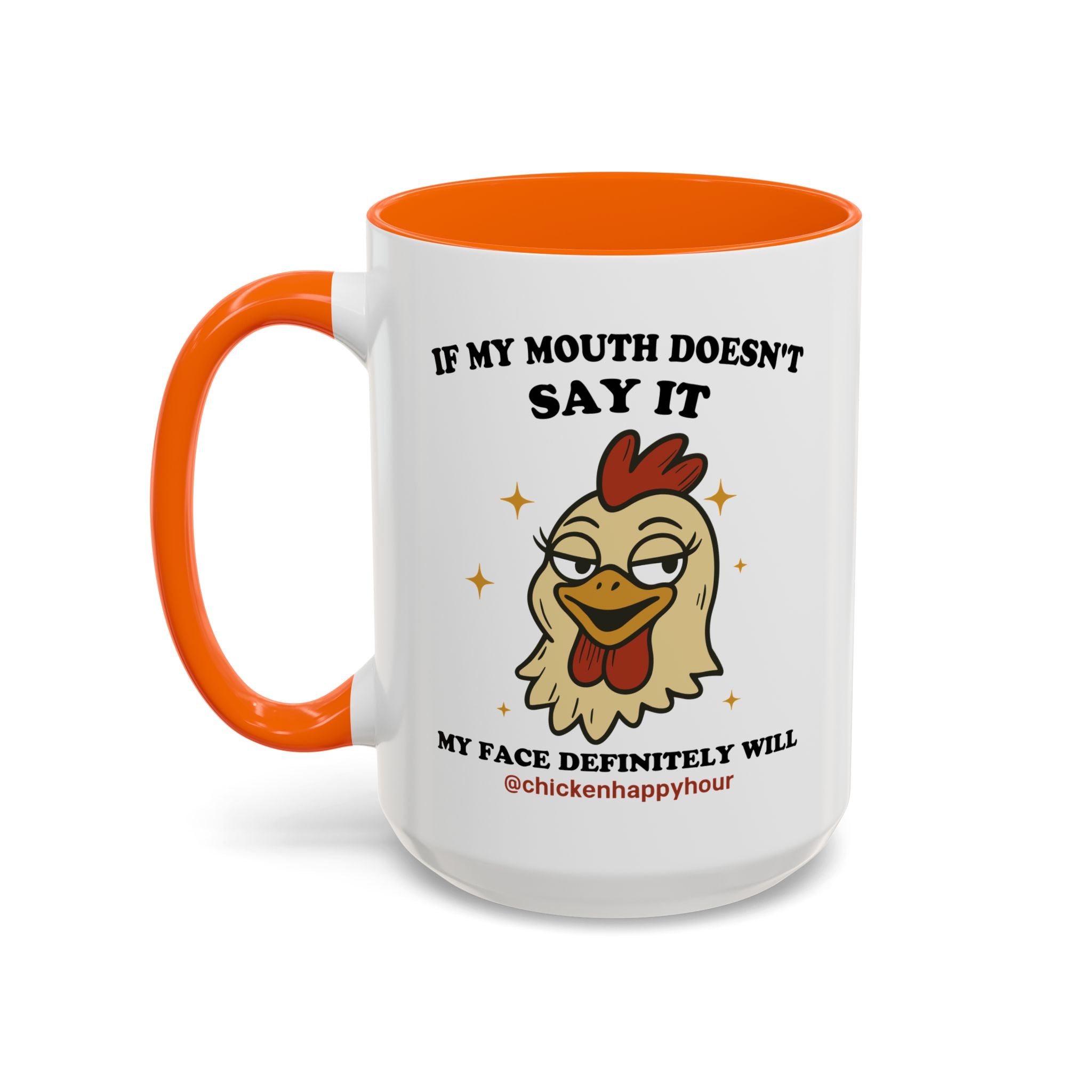 If My Mouth Doesn't Say it Coffee Mug