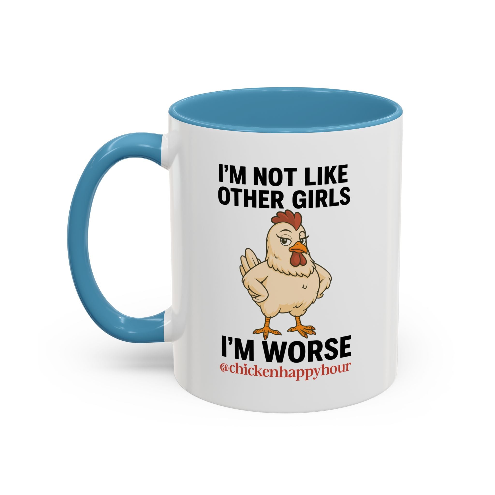 I'm Not Like Other Girls I'm Worse Coffee Mug