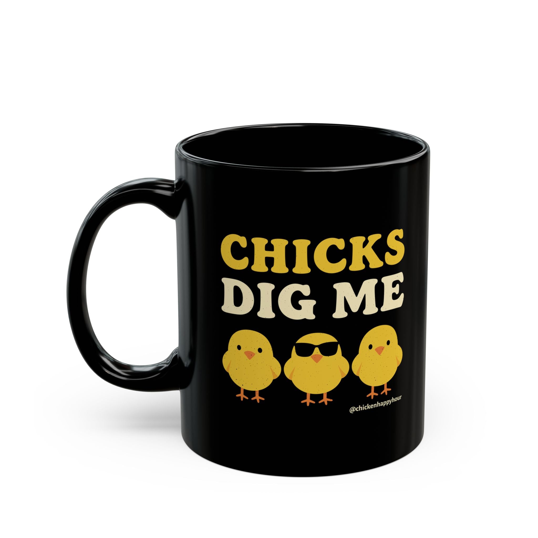 Chicks Dig Me Coffee Mug