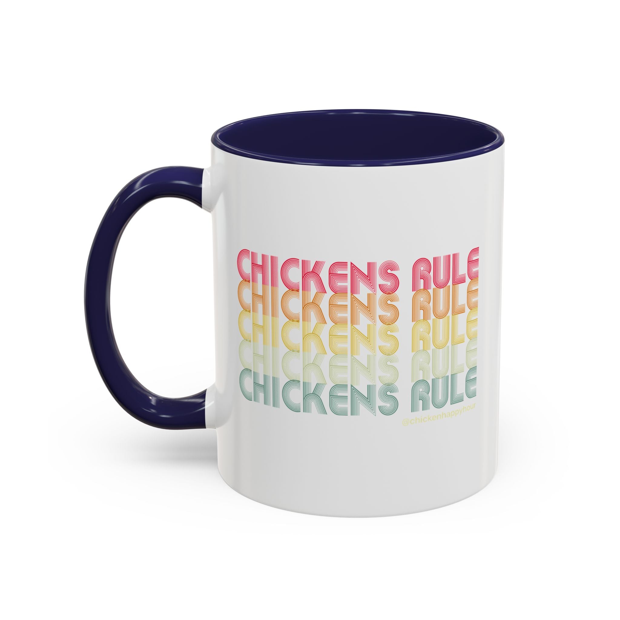 Chickens Rule Coffee Mug