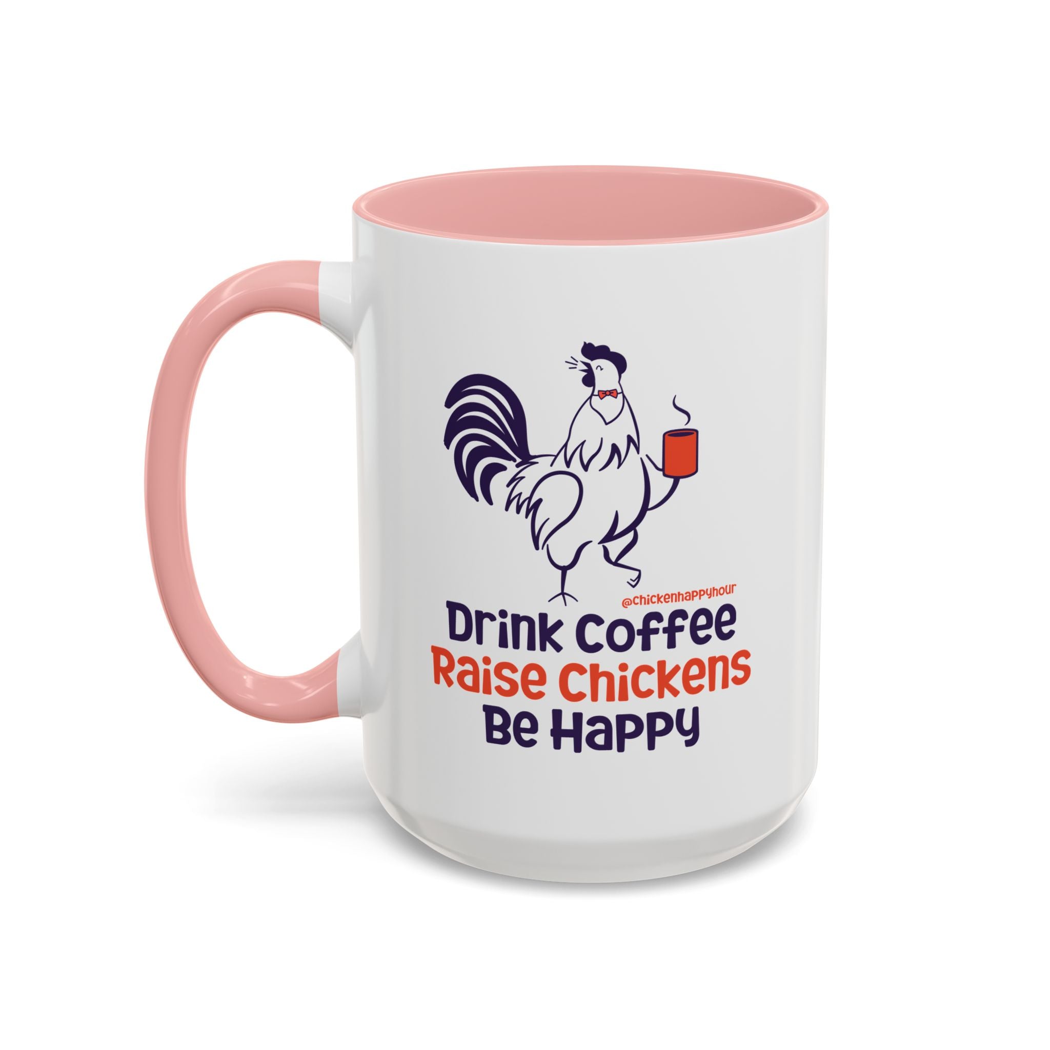Drink Coffee Raise Chickens Coffee Mug