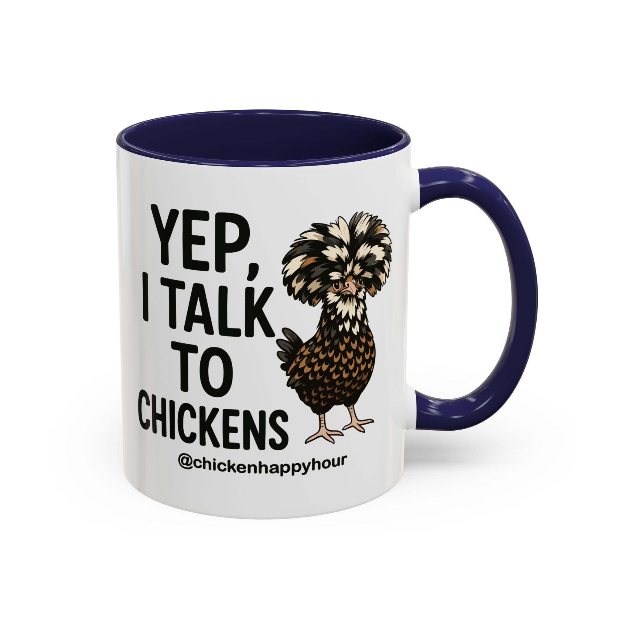 Yep, I Talk to Chickens Coffee Mug