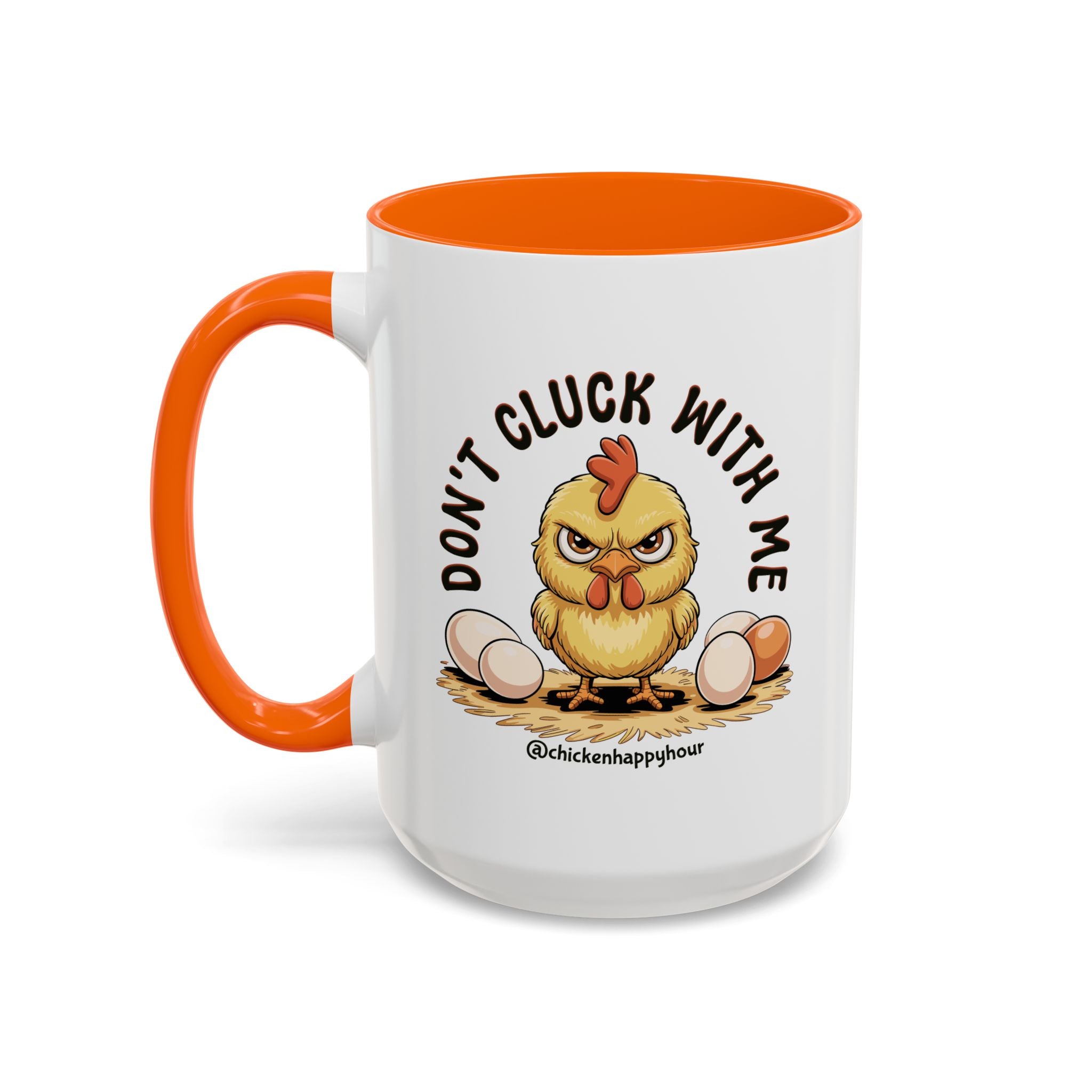 Don't Cluck With Me Coffee Mug