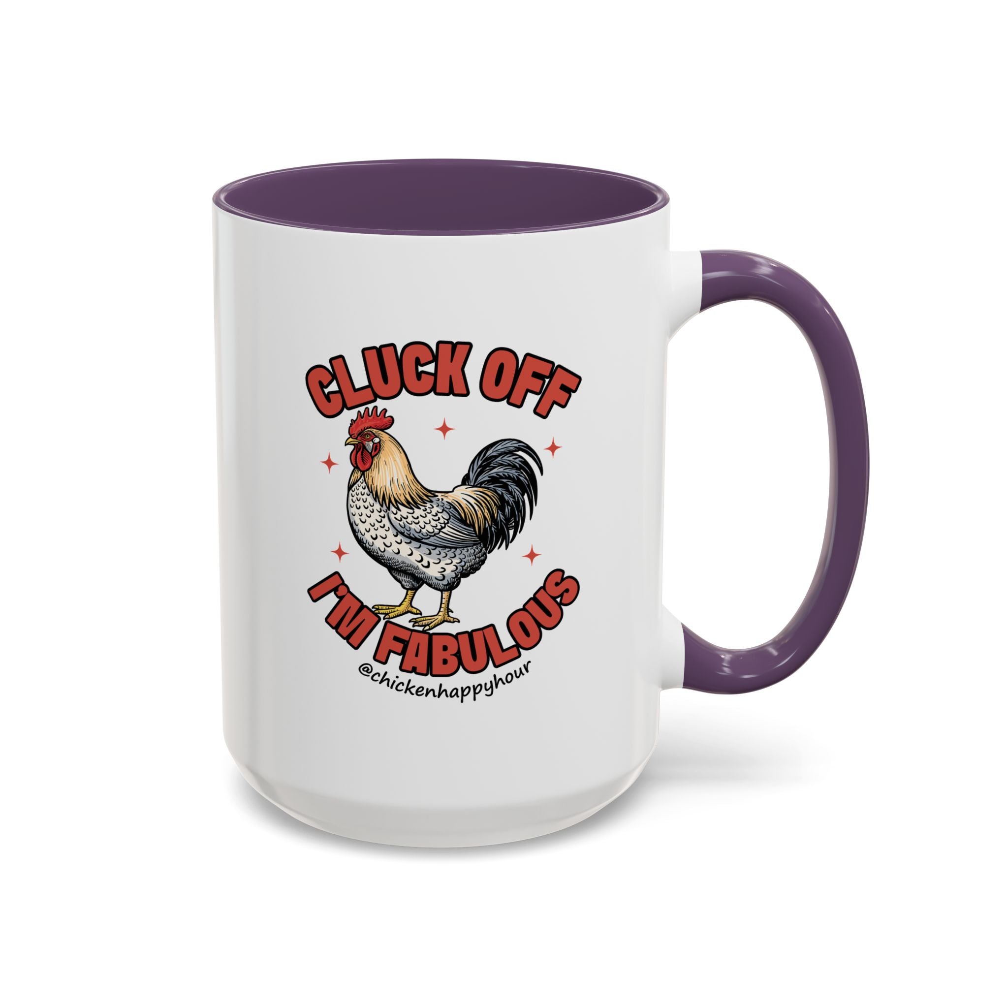 Cluck Off… I’m Fabulous Coffee Mug